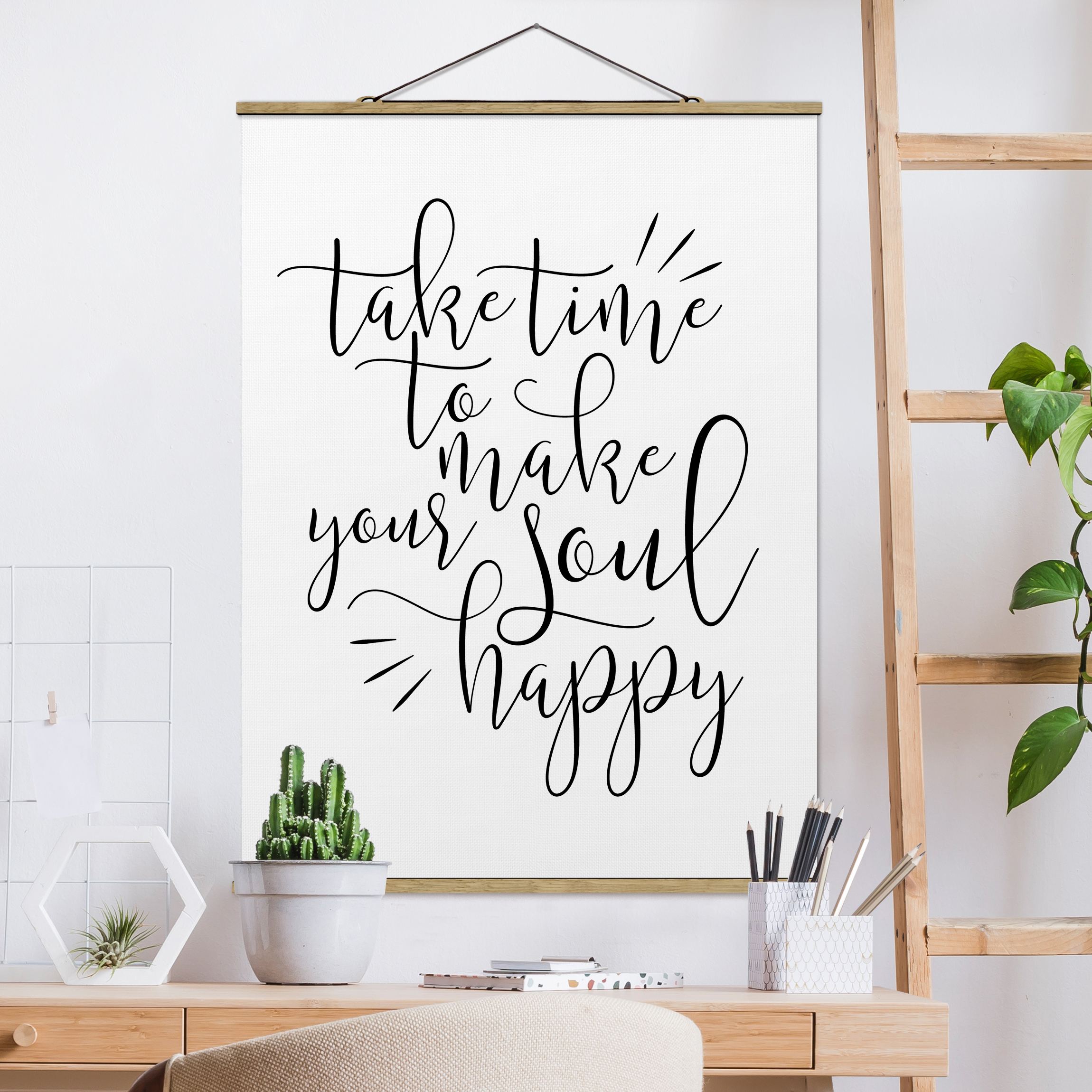 Stoffbild - Hochformat Take time to make your soul happy