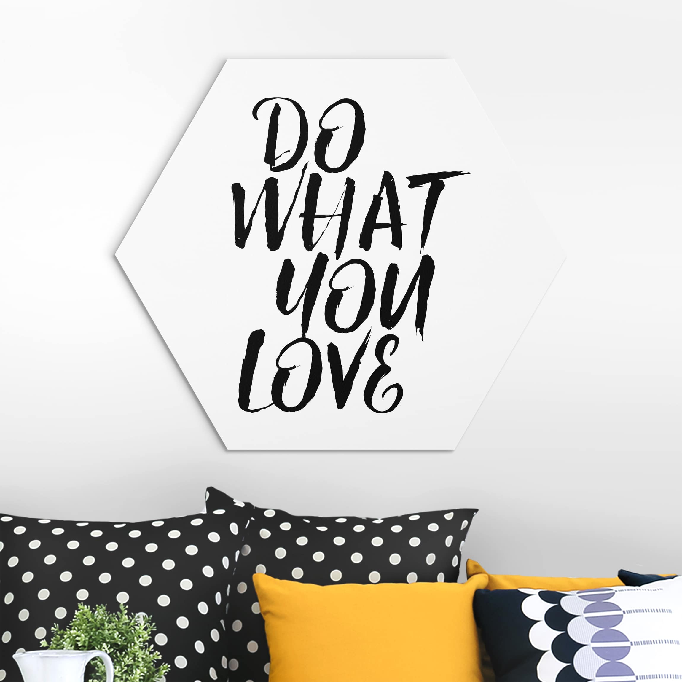 Hexagon-Alu-Dibond Bild Do what you love