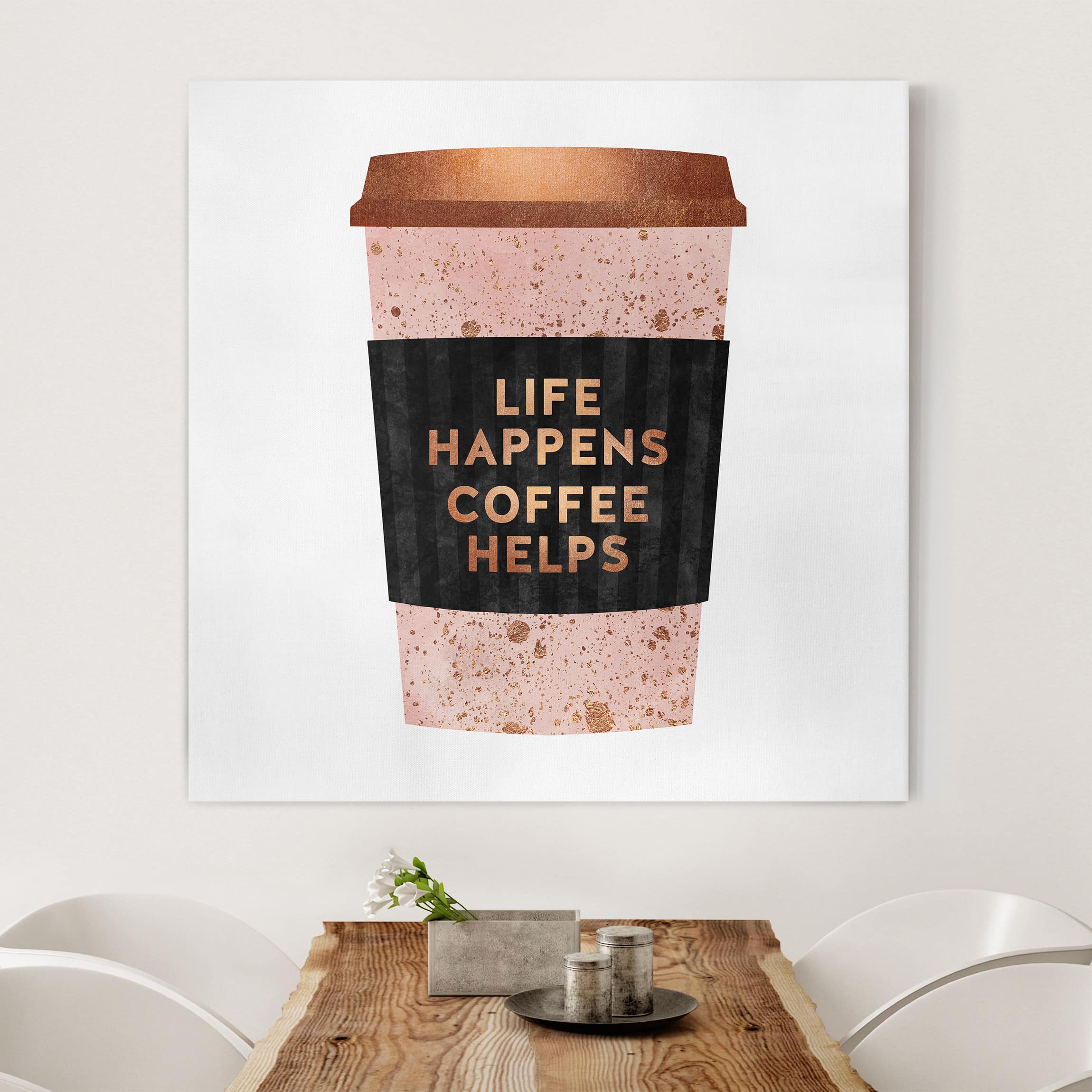 Leinwandbild - Quadrat Life Happens Coffee Helps Gold
