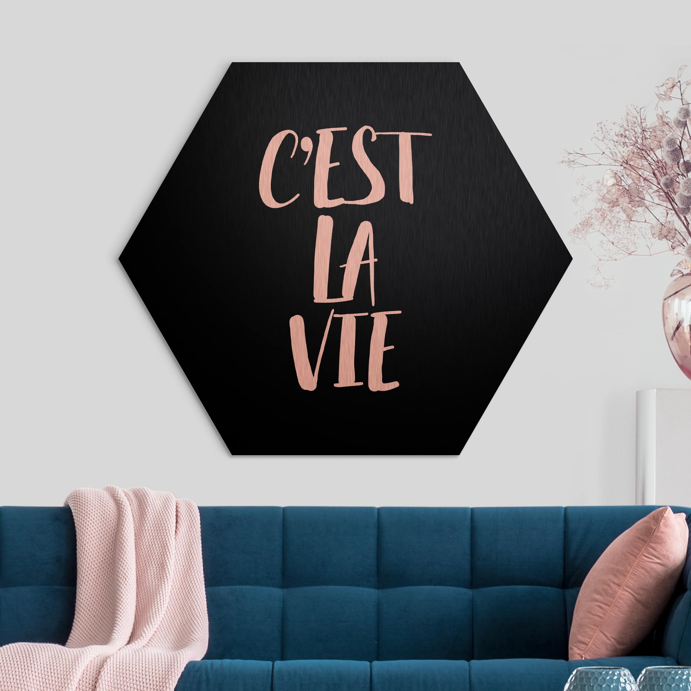 Hexagon-Alu-Dibond Bild C'EST LA VIE