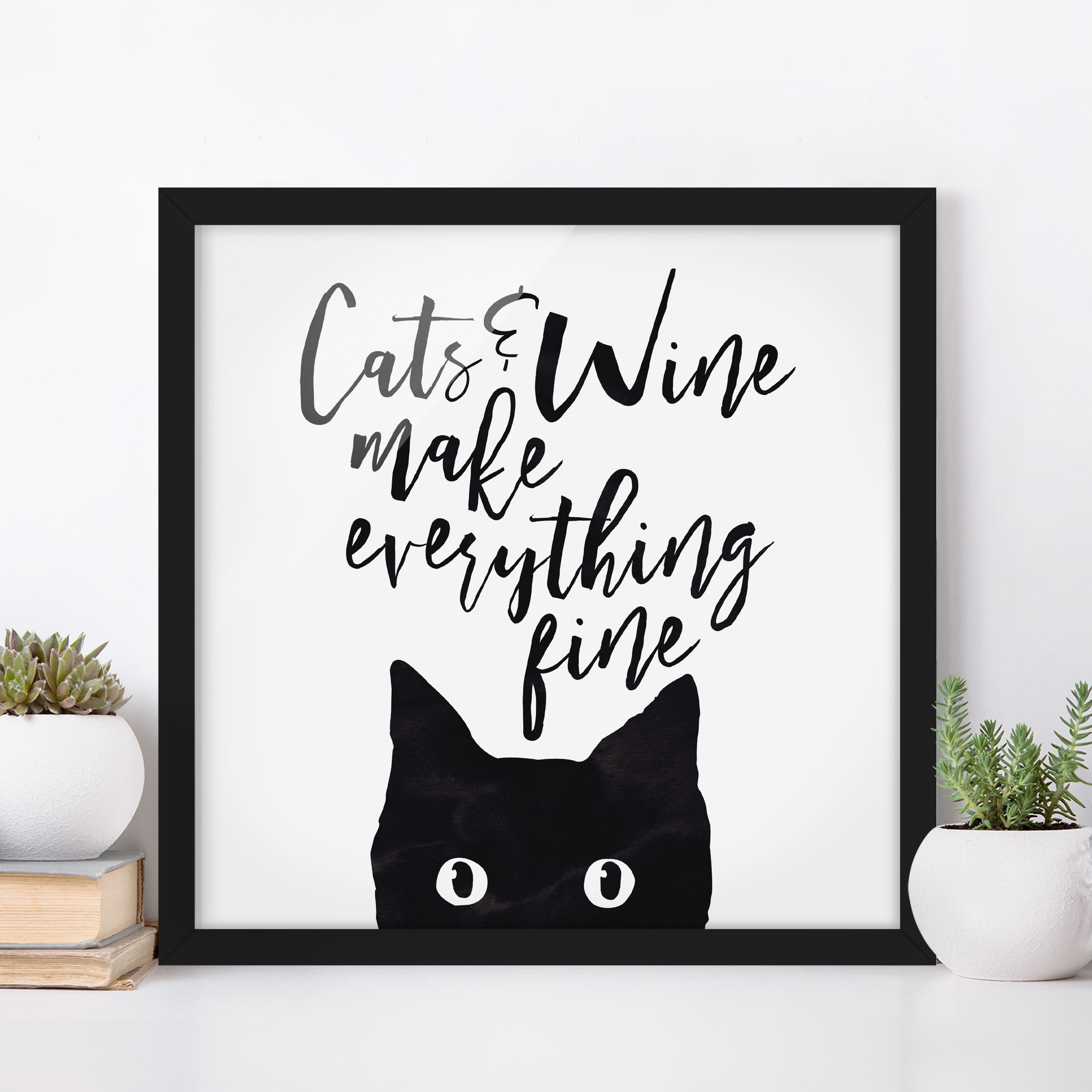 Bild mit Rahmen - Quadrat Cats and Wine make everything fine