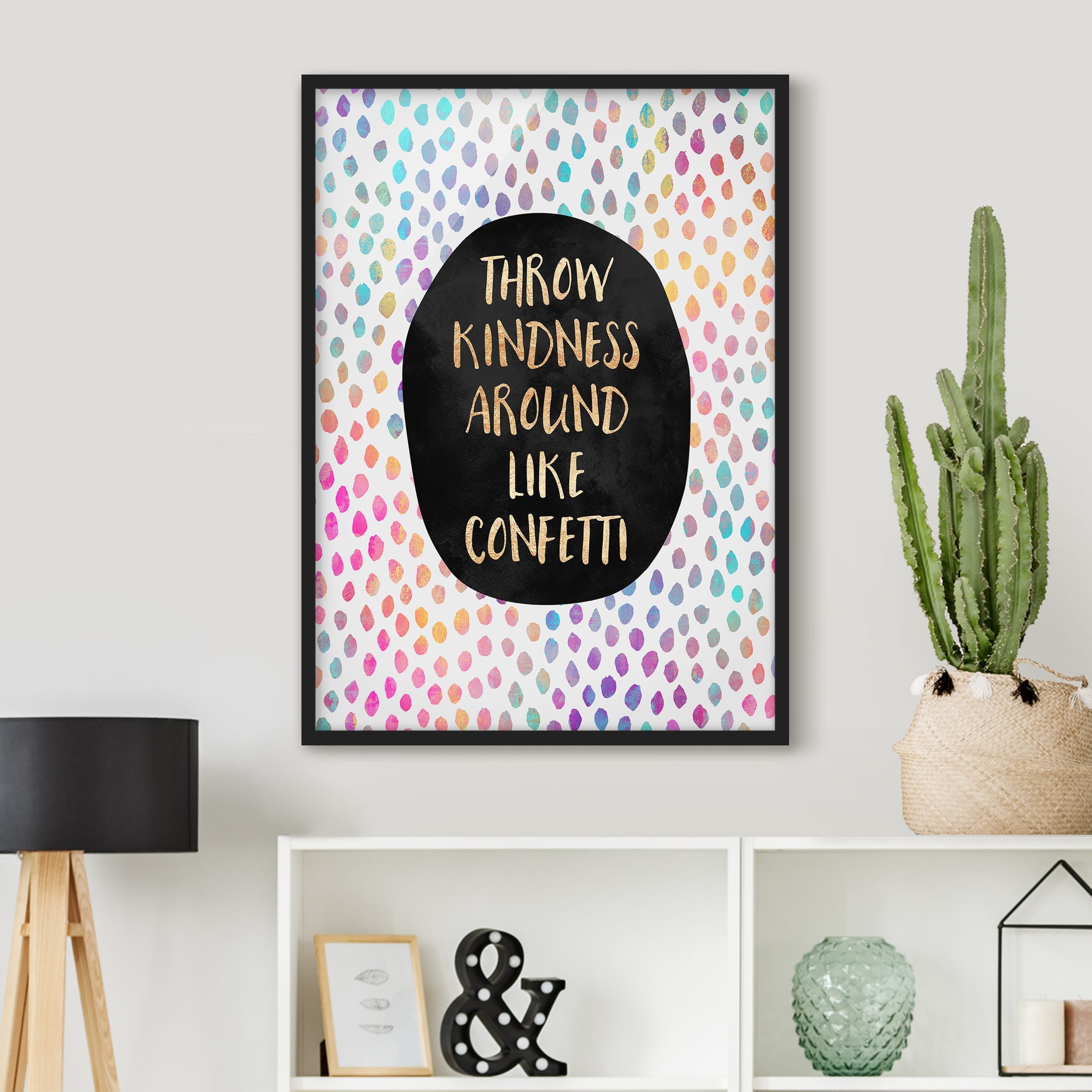 Gerahmtes Bild Throw Kindness Around Like Confetti