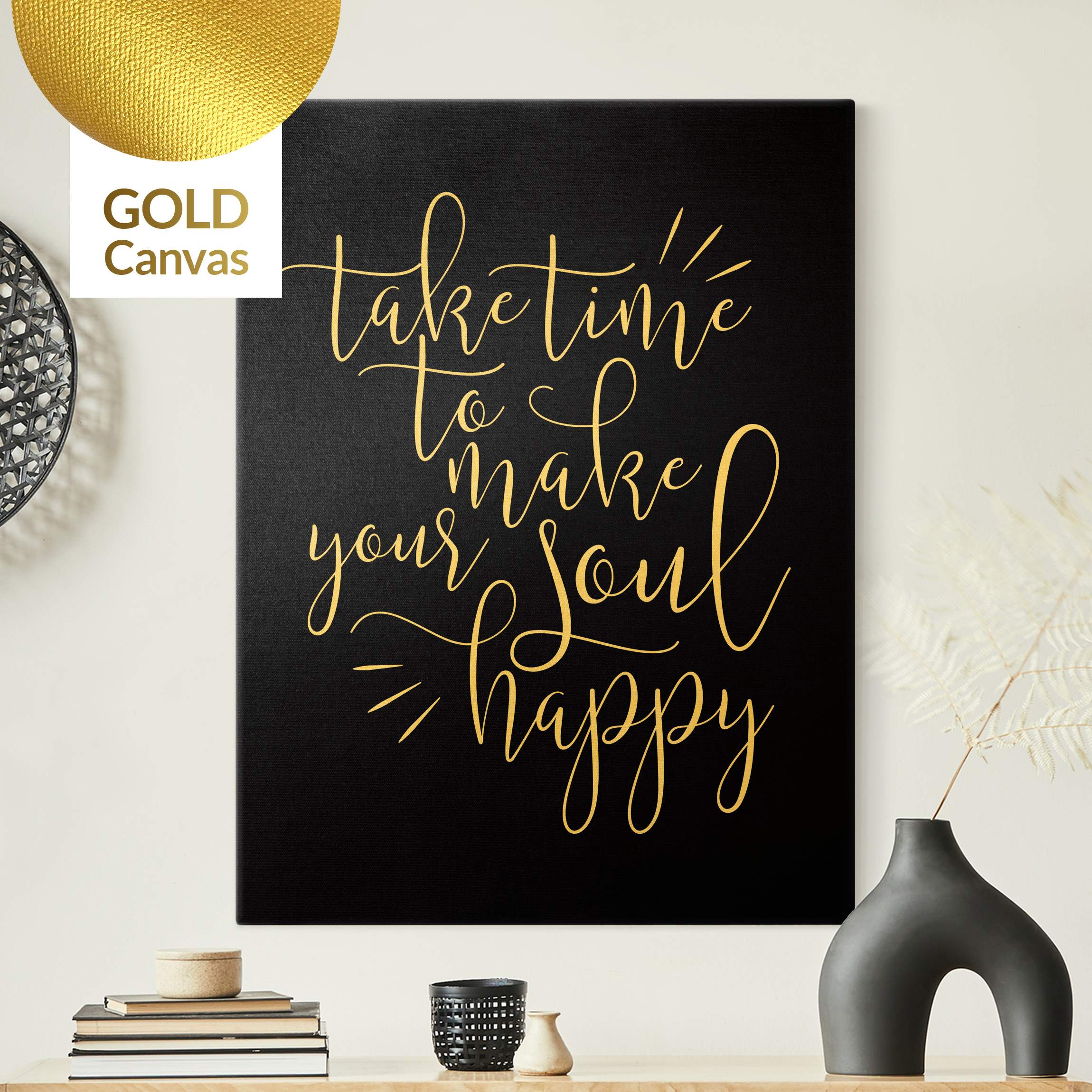 Leinwandbild Gold Take time to make your soul happy Schwarz