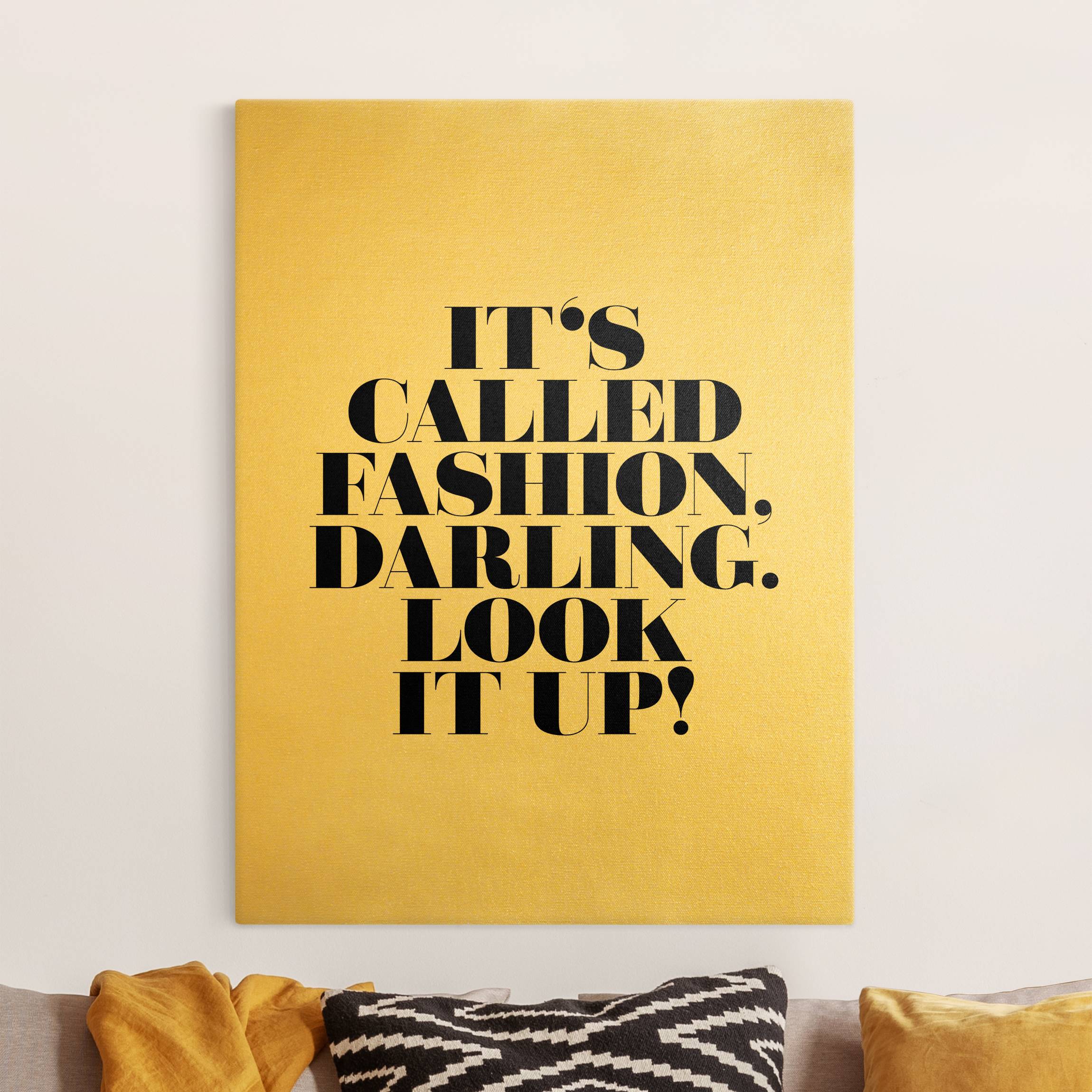 Leinwandbild Gold It's called fashion, Darling