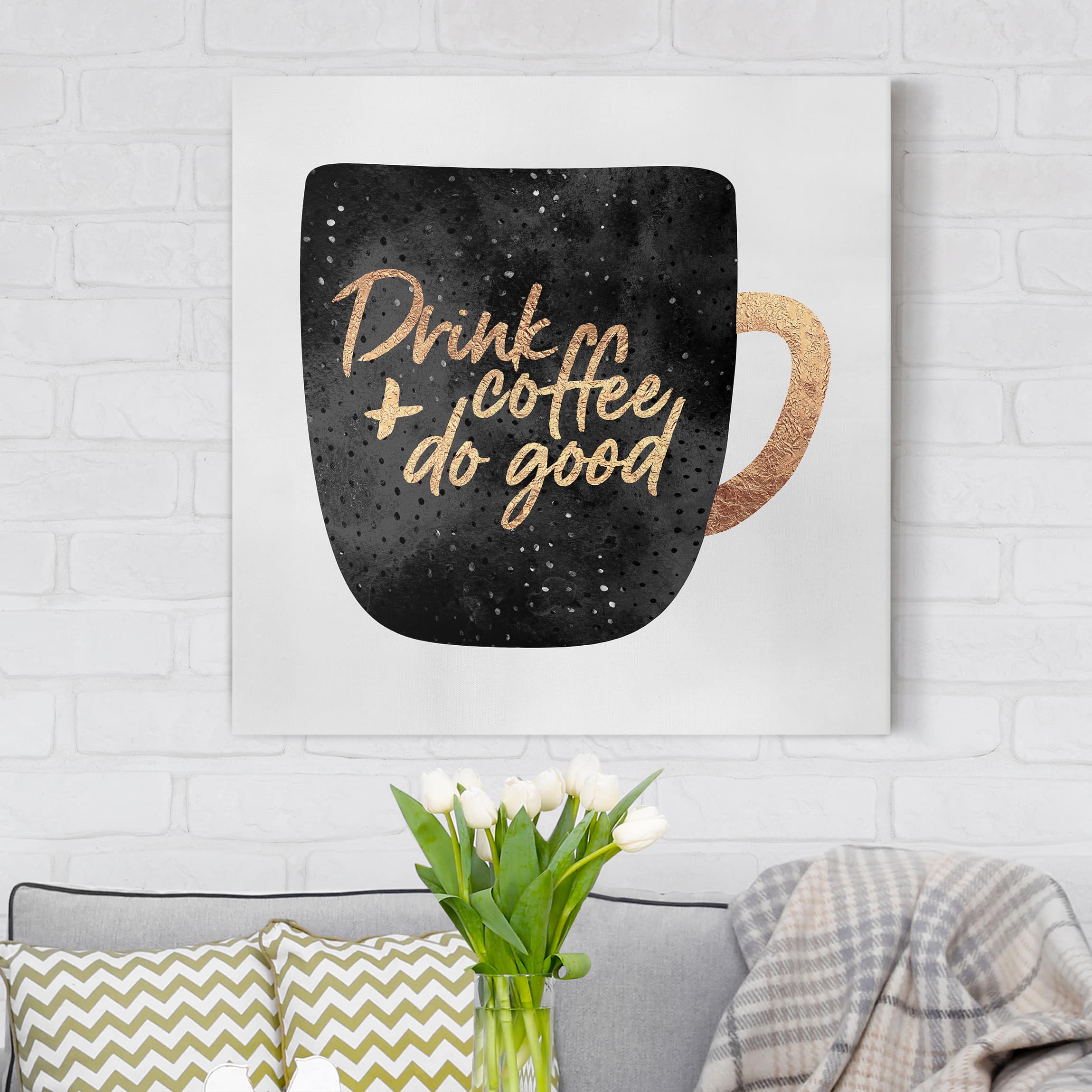 Leinwandbild - Quadrat Drink Coffee, Do Good - schwarz