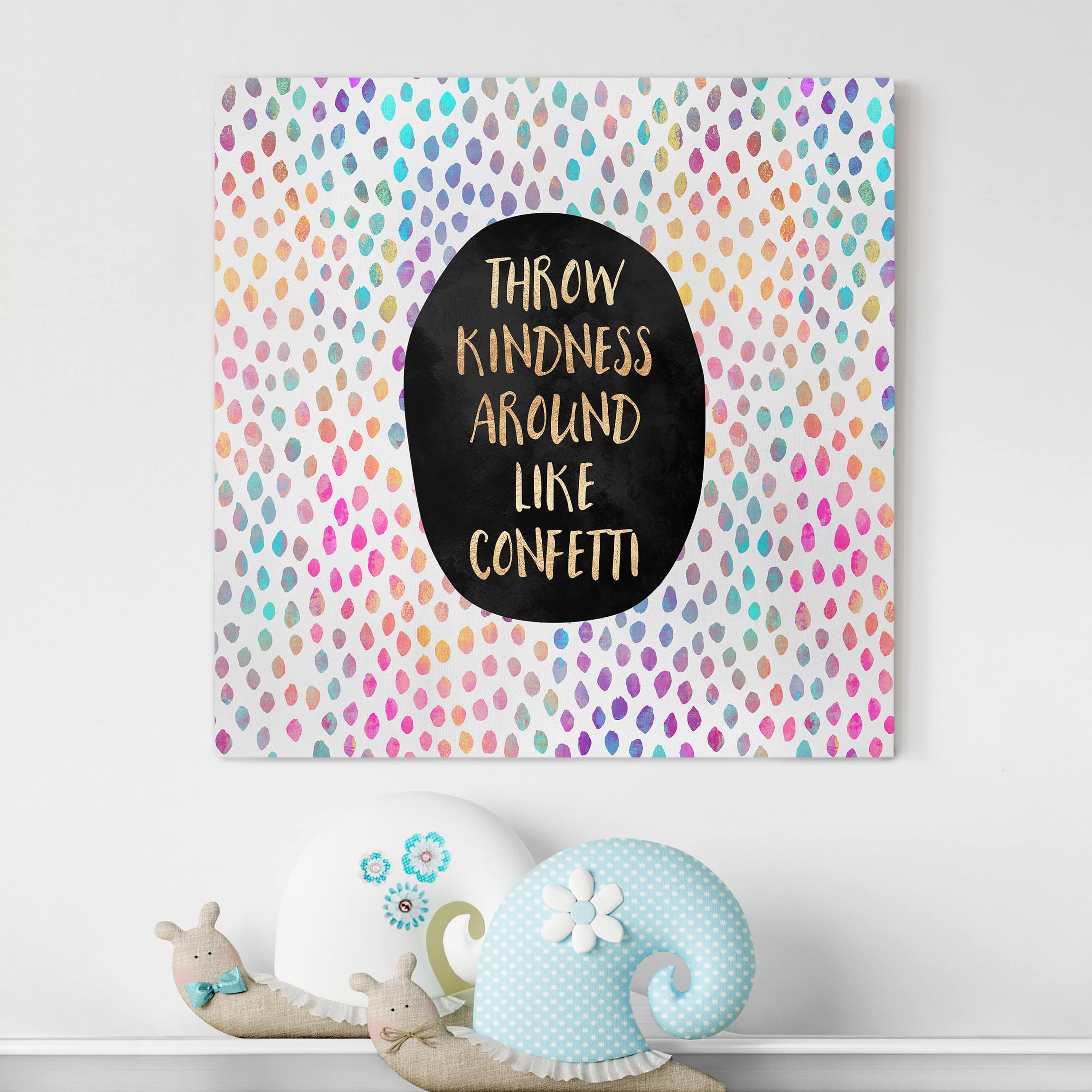 Leinwandbild - Quadrat Throw Kindness Around Like Confetti