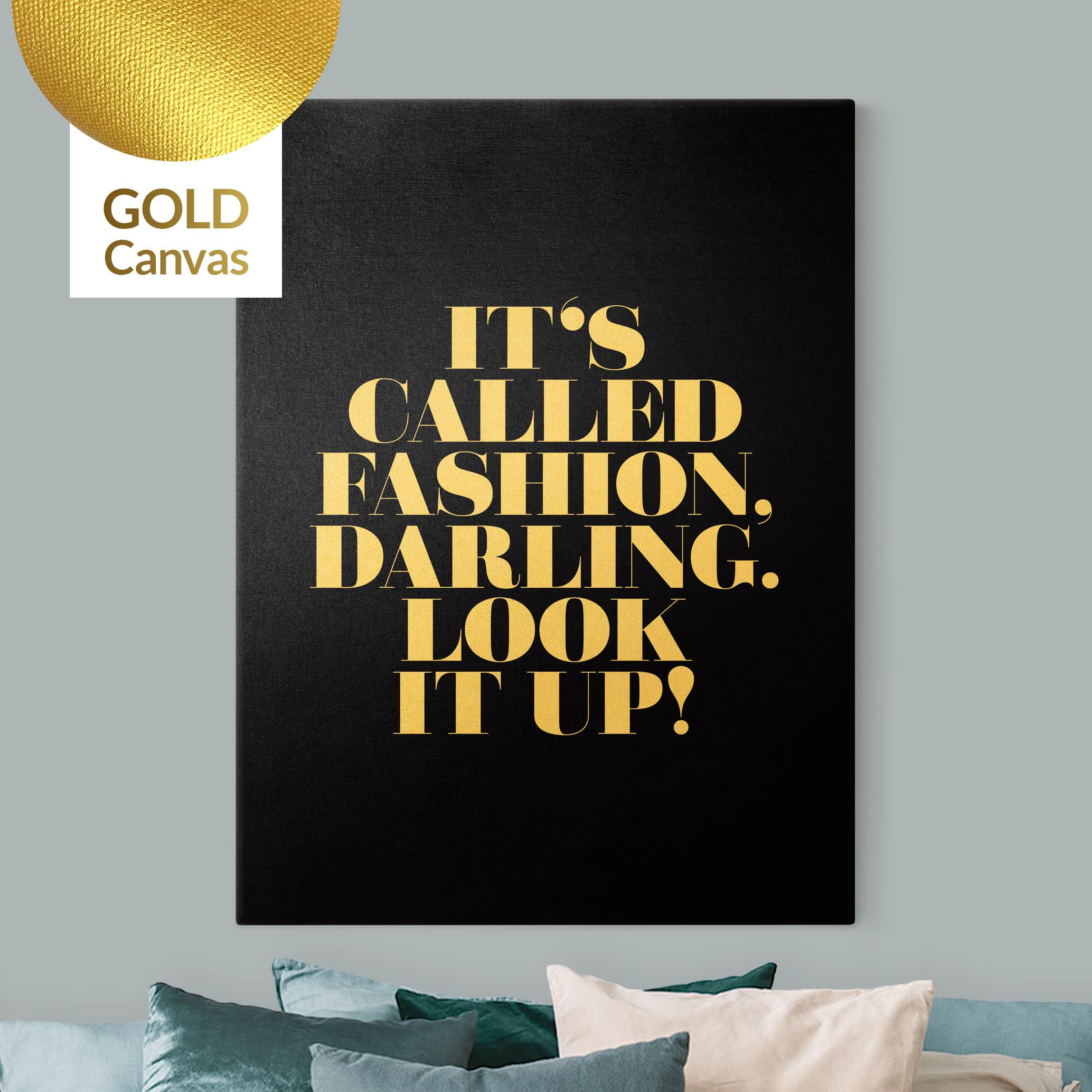 Leinwandbild Gold It's called fashion, Darling Schwarz