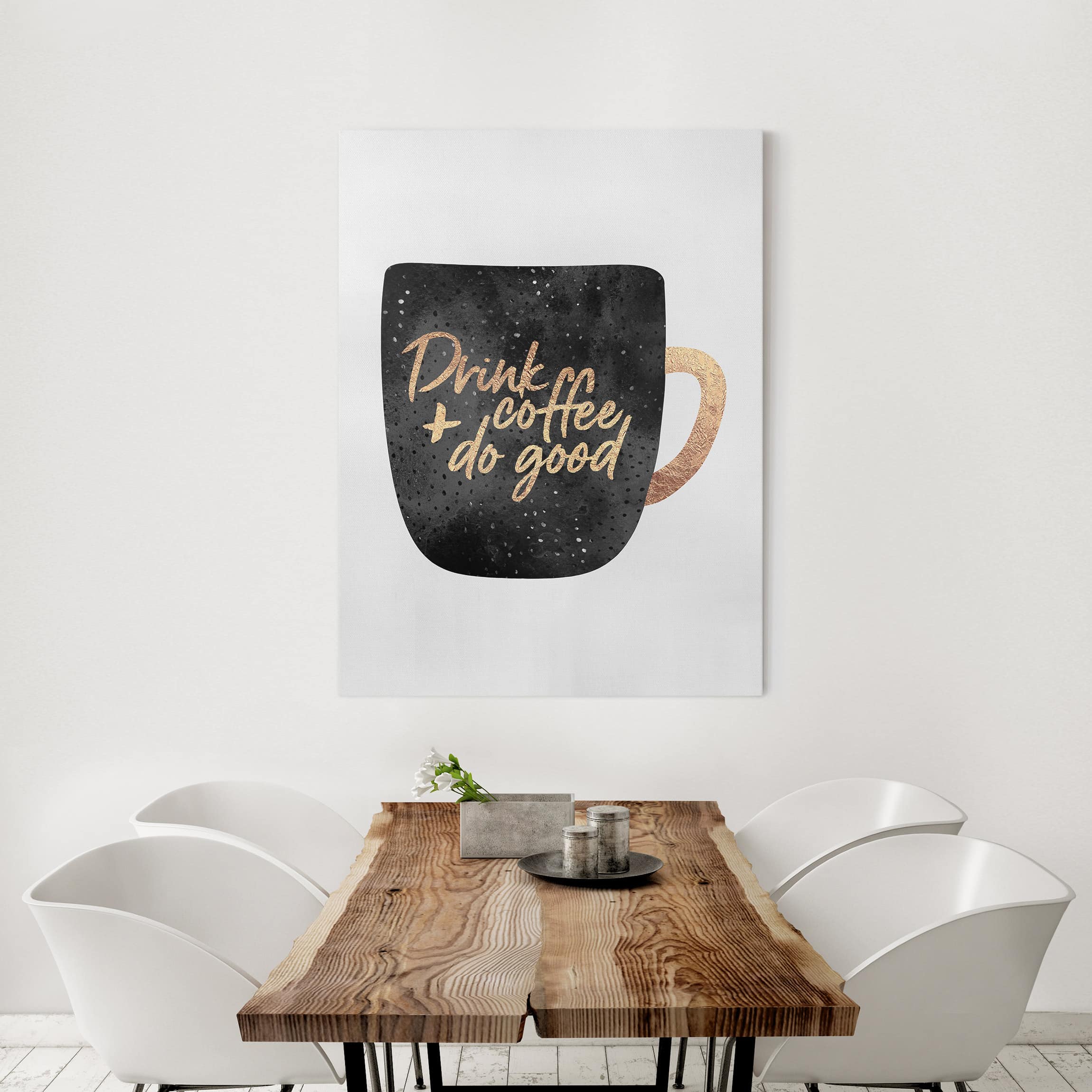 Leinwandbild - Hochformat Drink Coffee, Do Good - schwarz