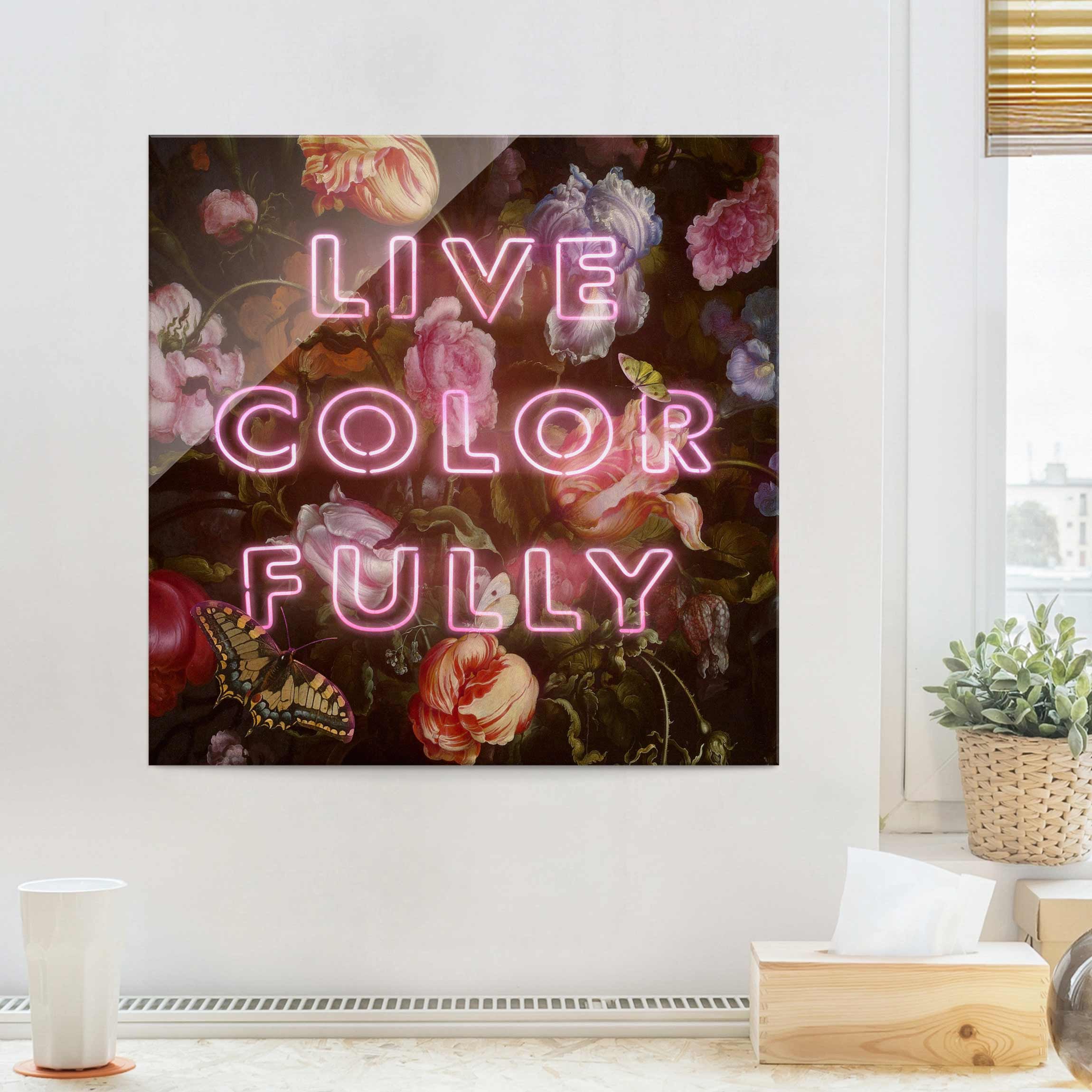 Glasbild - Quadrat Live Color Fully