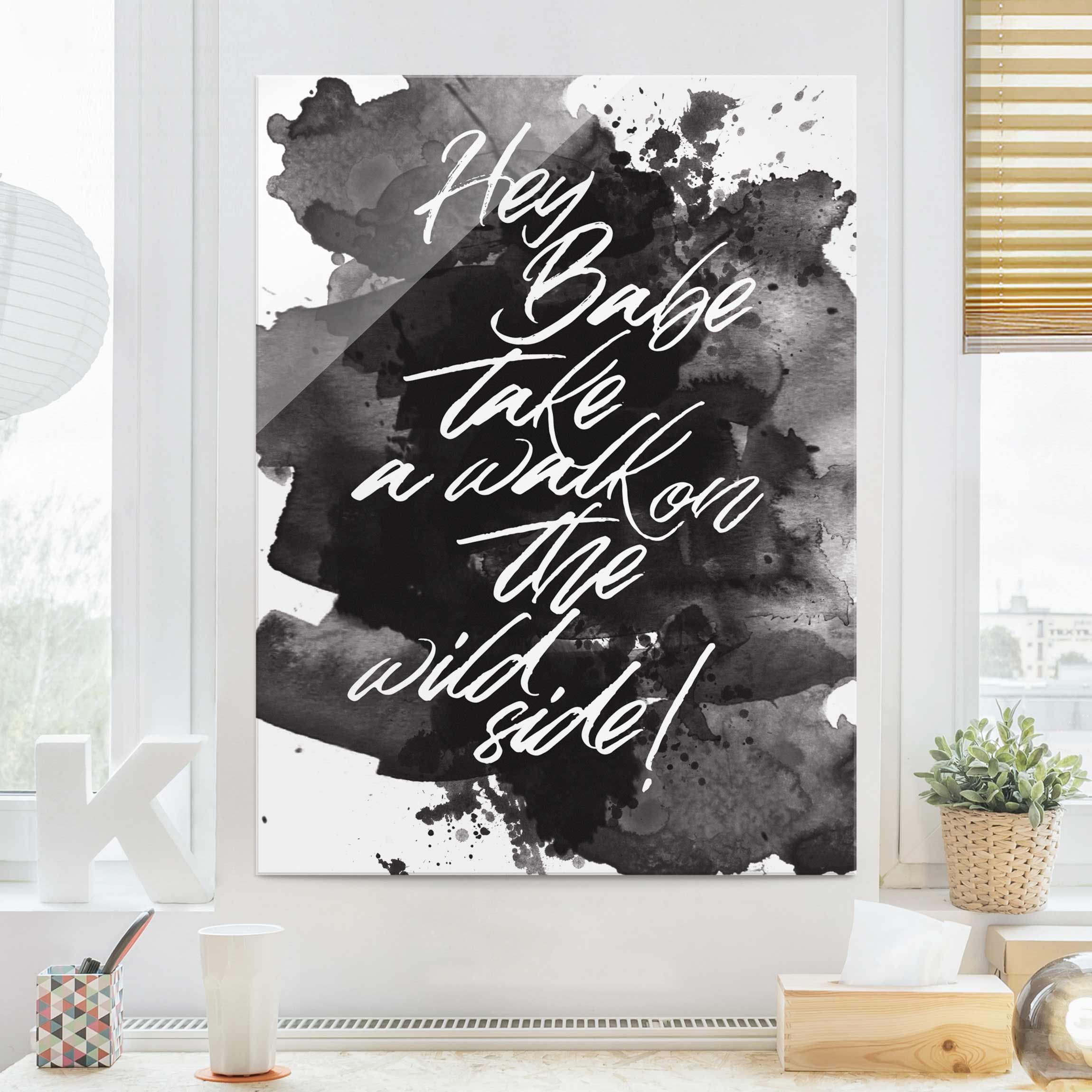 Glasbild Schwarz-Weiß Take a walk on the wild side