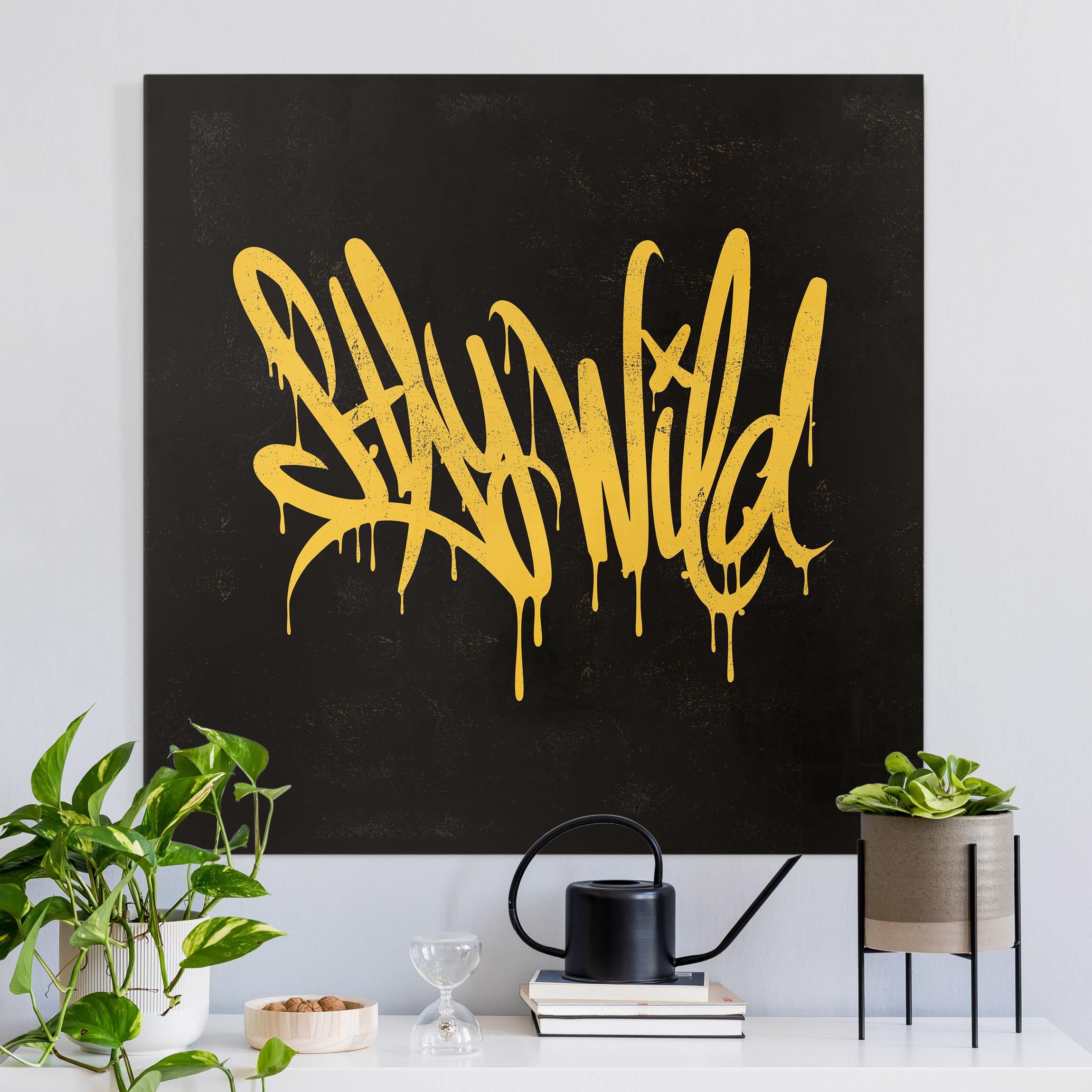 Leinwandbild Graffiti Art Stay Wild