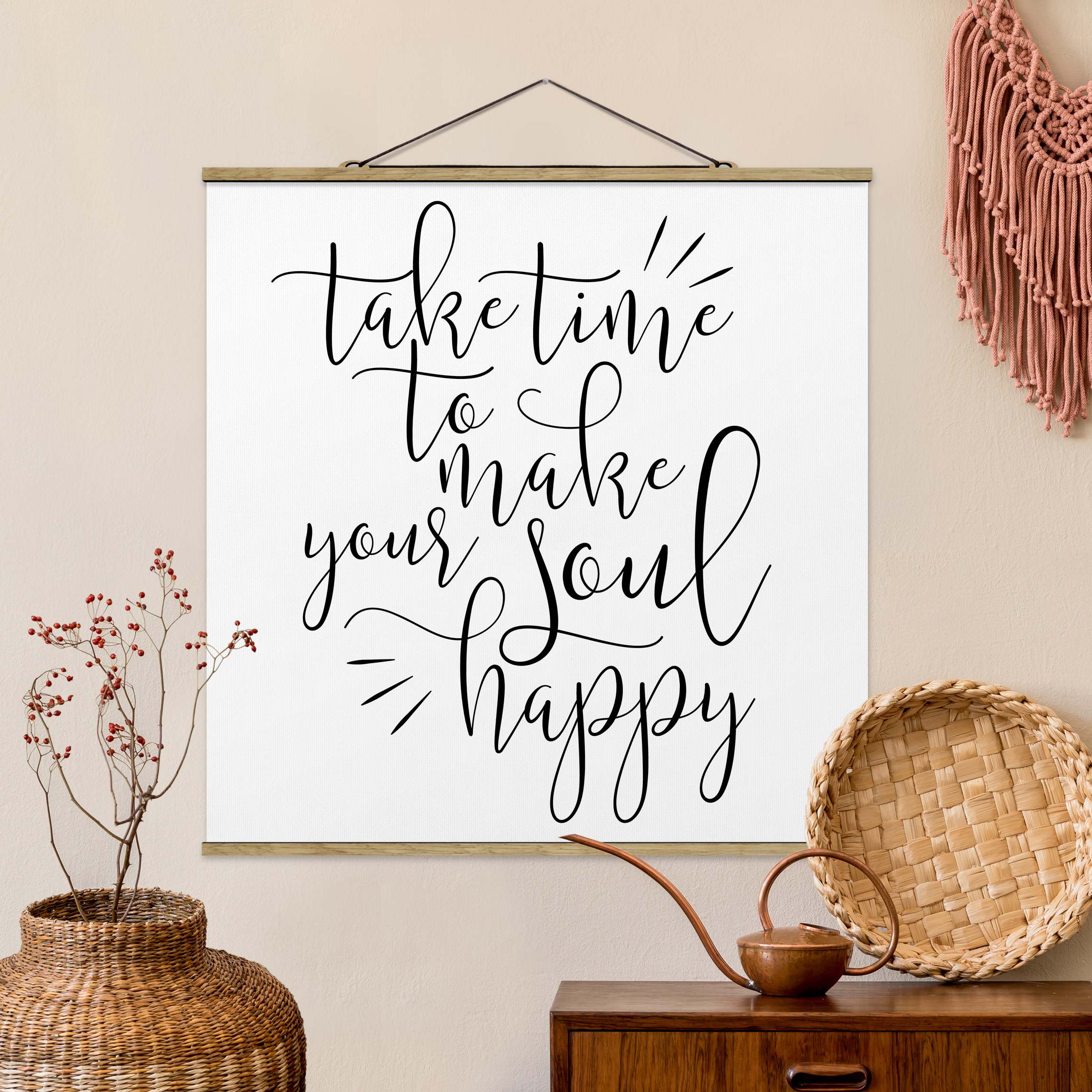 Stoffbild - Quadrat Take time to make your soul happy