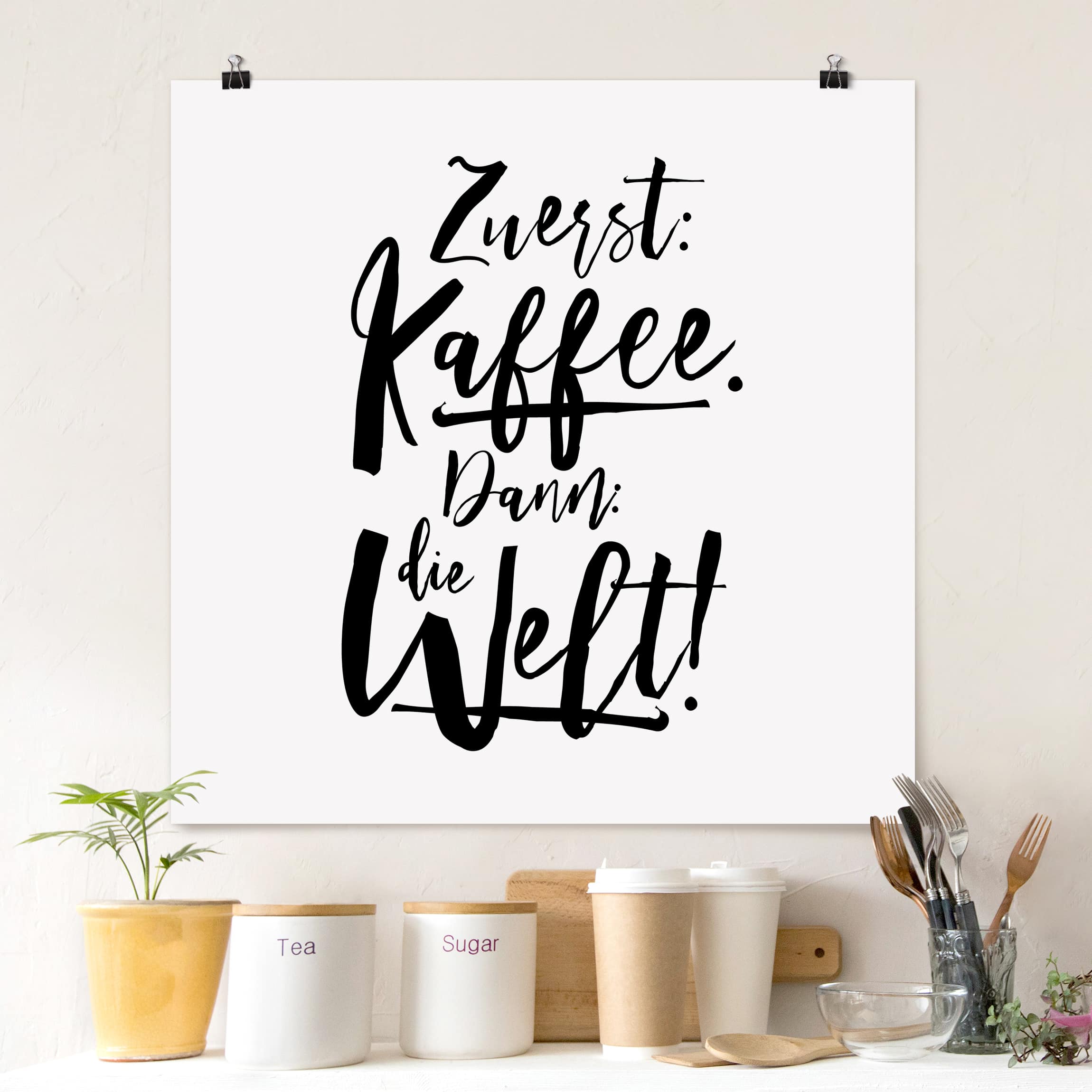 Poster Zuerst Kaffee dann die Welt