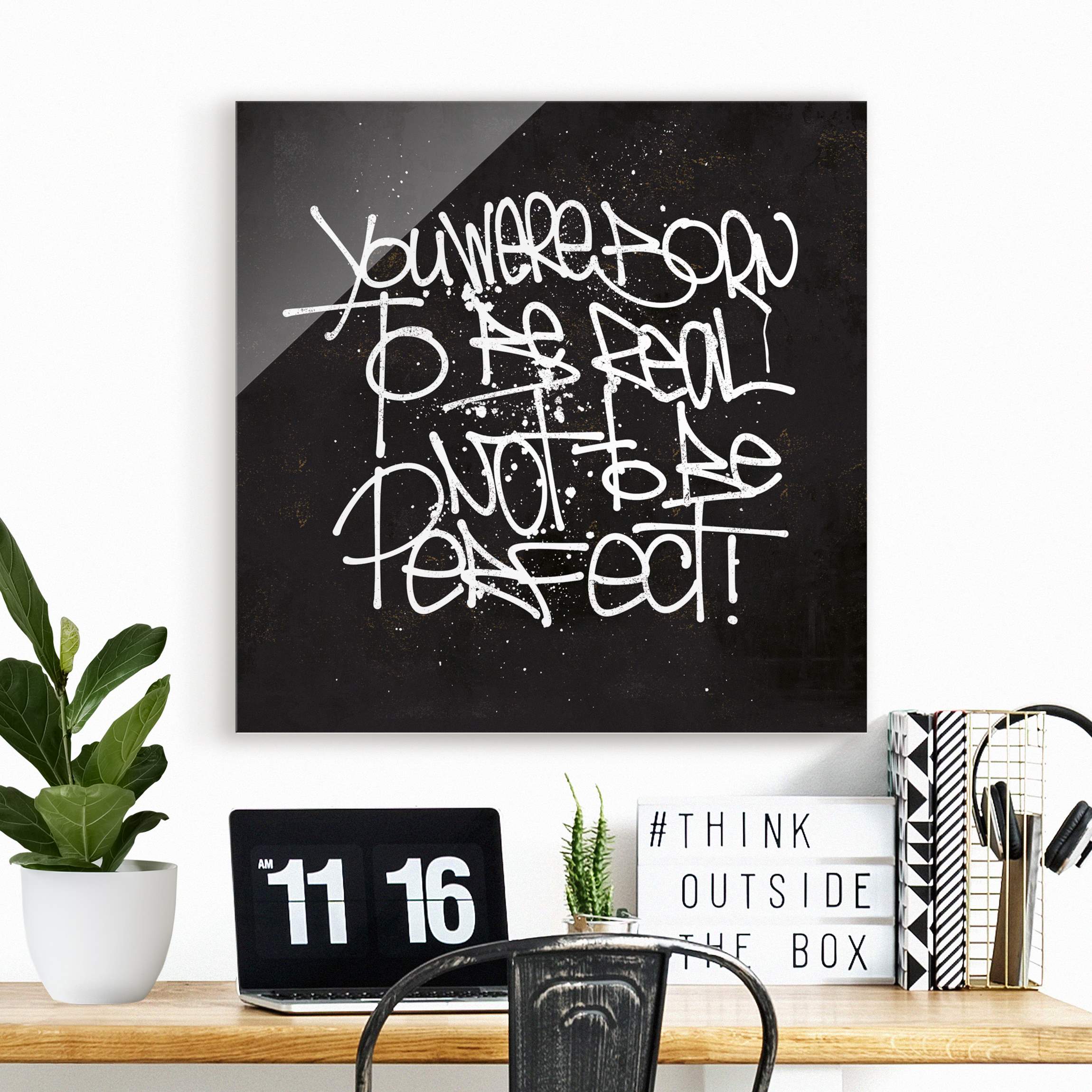 Glasbild Graffiti Art Be Real