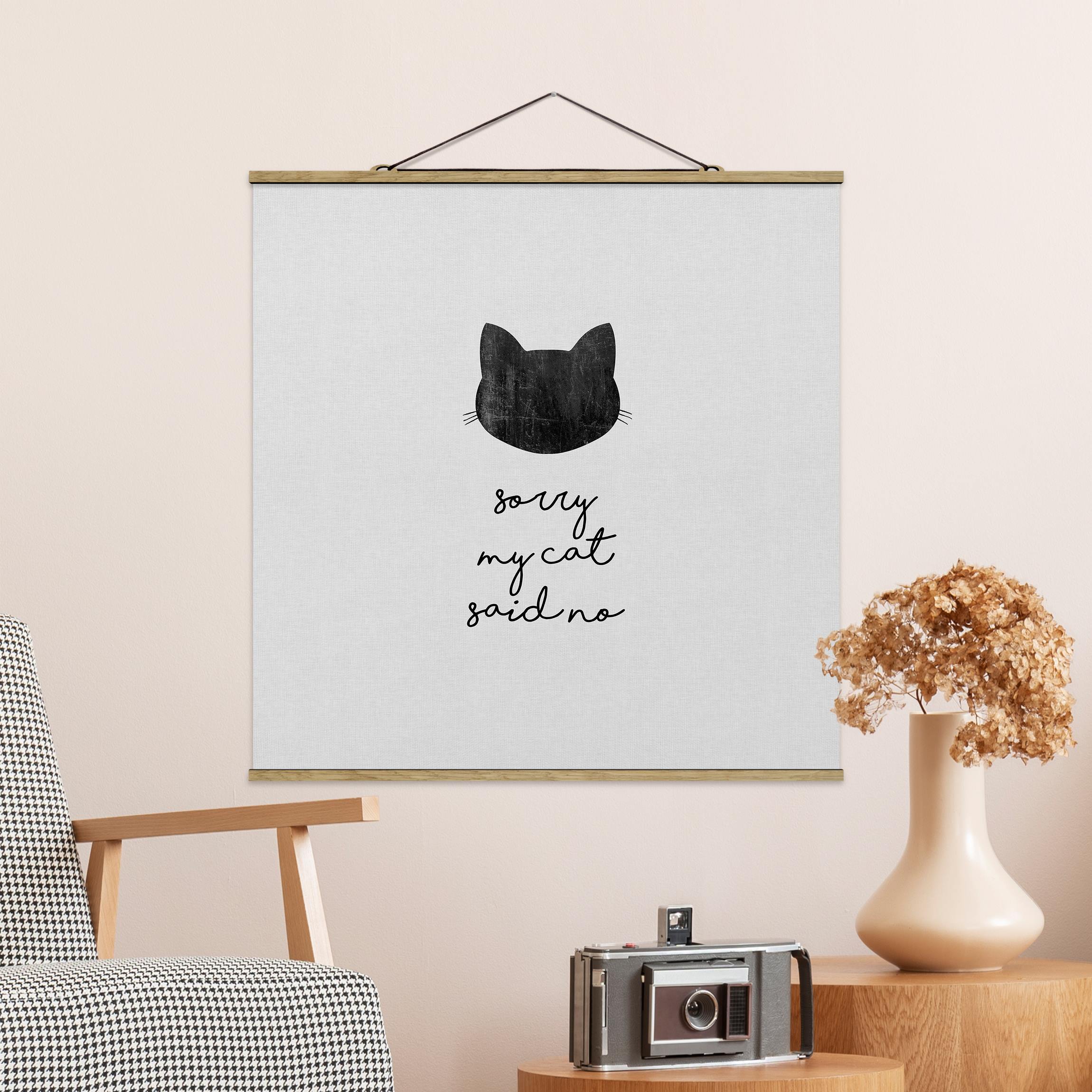 Stoffbild Haustier Zitat Sorry My Cat Said No