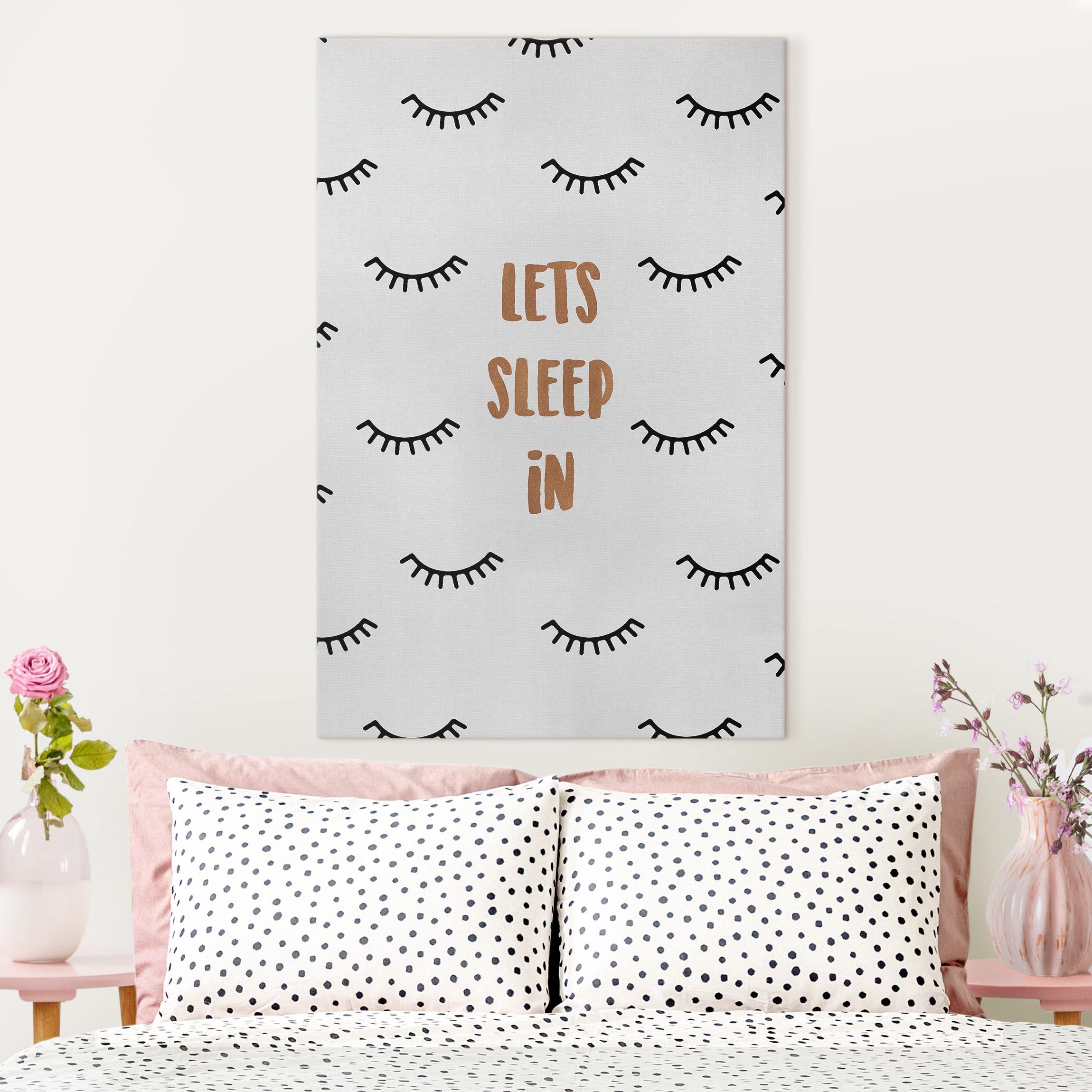Leinwandbild Schlafzimmer Zitat Lets Sleep In