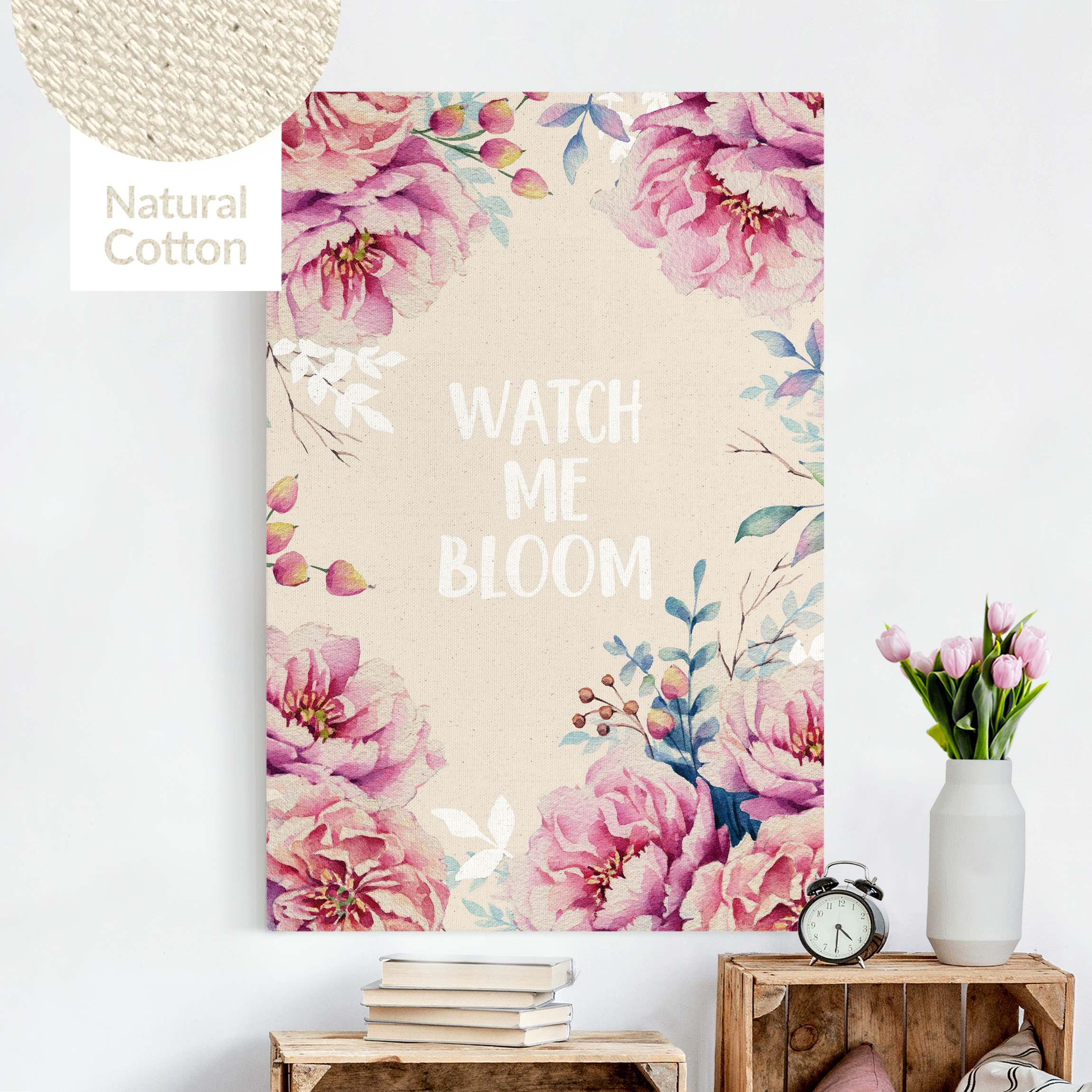 Leinwandbild auf Canvas Natural Spruch watch me bloom mit Rosen