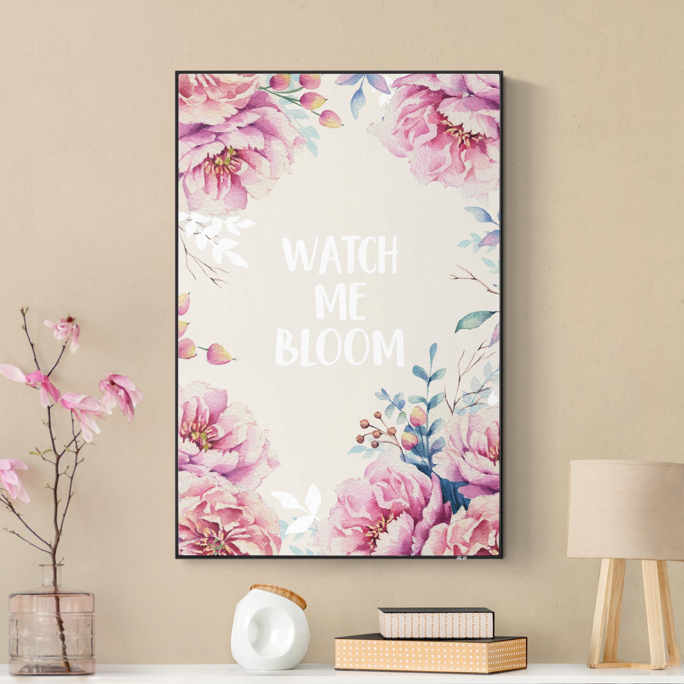 Akustik-Wechselbild Spruch watch me bloom mit Rosen