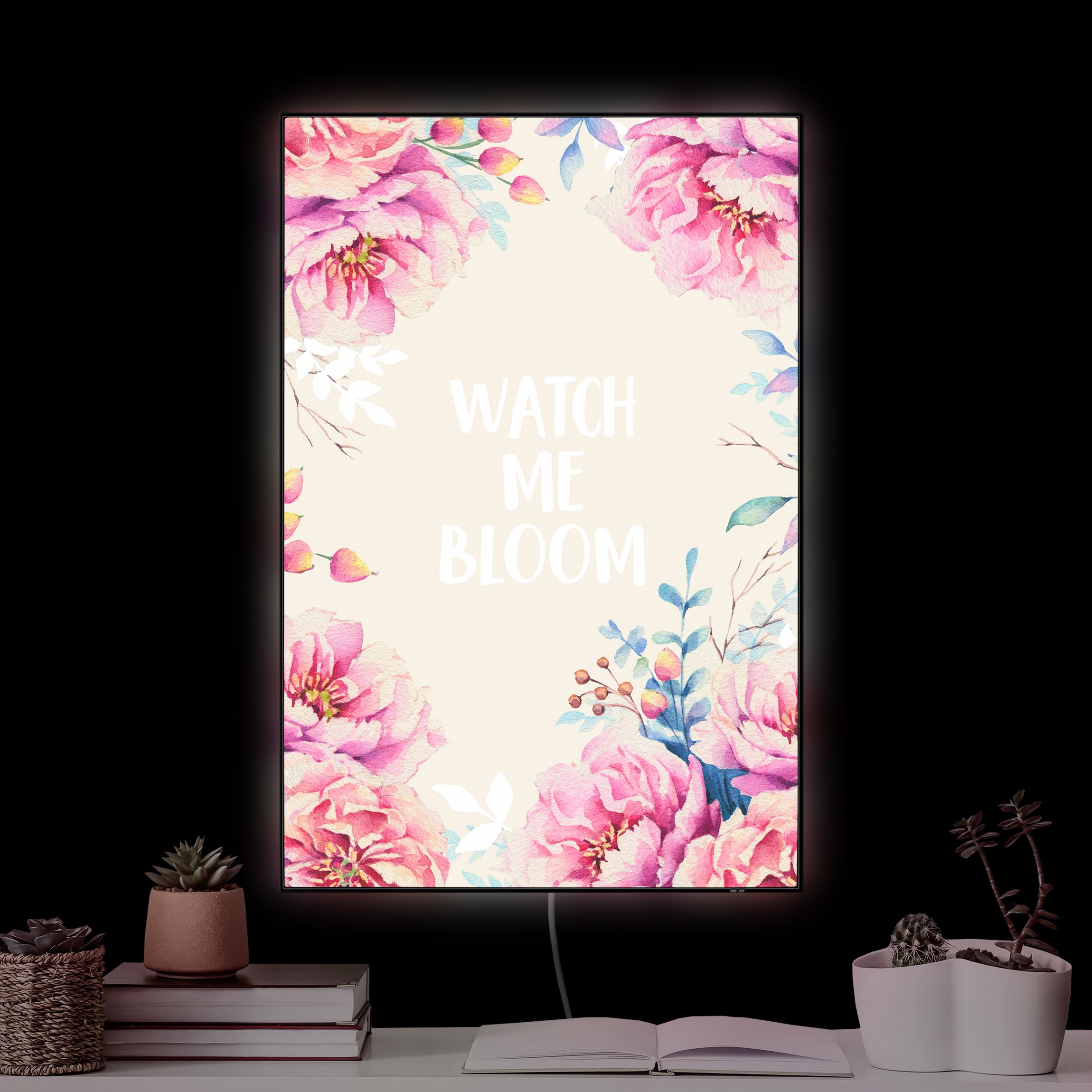 LED-Wechselbild Spruch watch me bloom mit Rosen