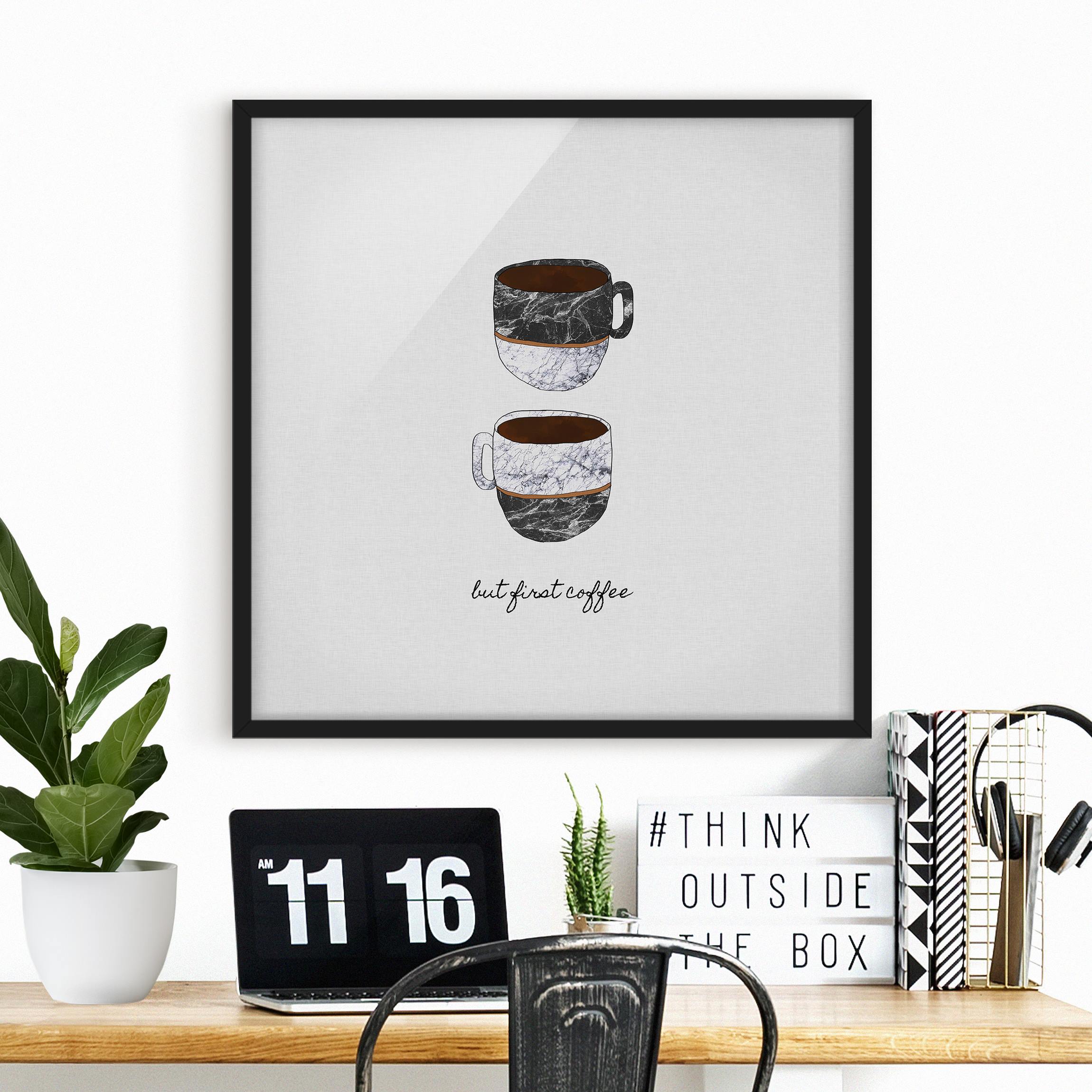 Bild mit Rahmen Tassen Zitat But First Coffee