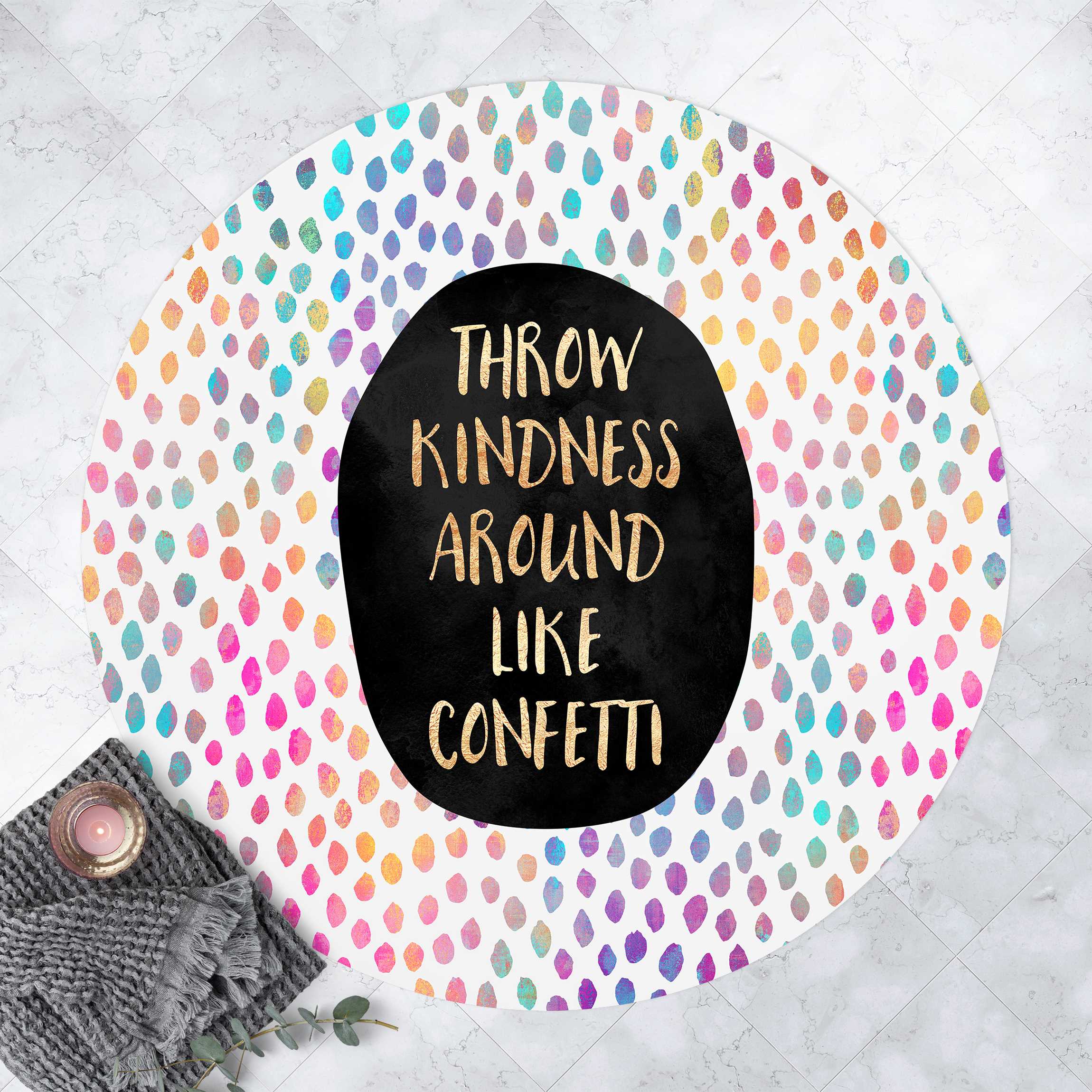 Runder Vinyl-Teppich Throw Kindness Around Like Confetti