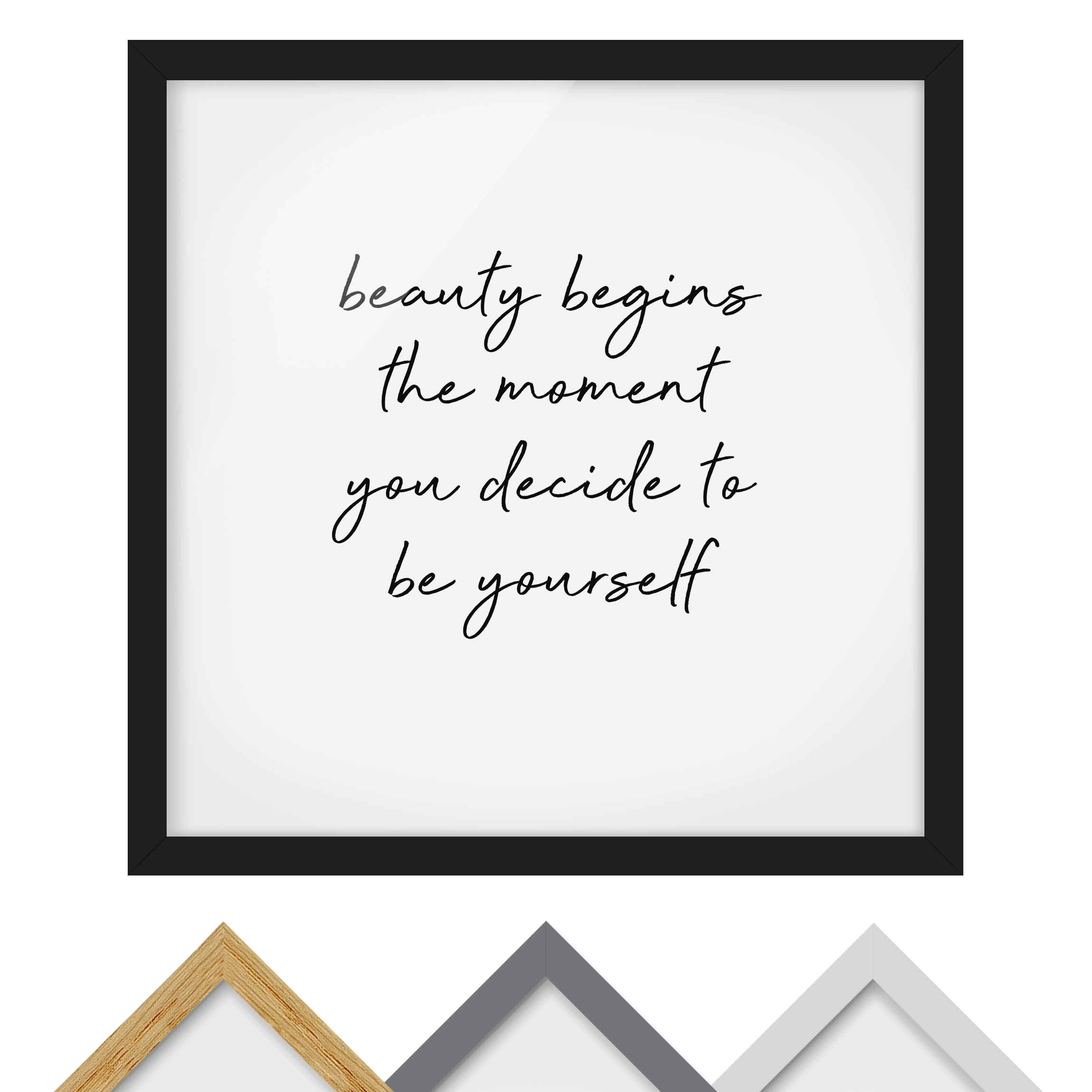 Bild mit Rahmen Typografie Beauty Begins Zitat