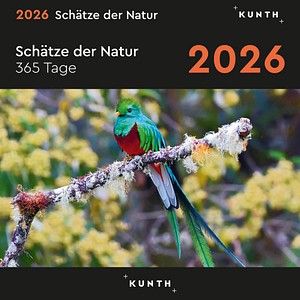 KUNTH Tischkalender Schätze der Natur 2026 Bilder