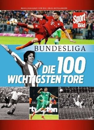 Bundesliga - Die 100 wichtigsten Tore (Restauflage)