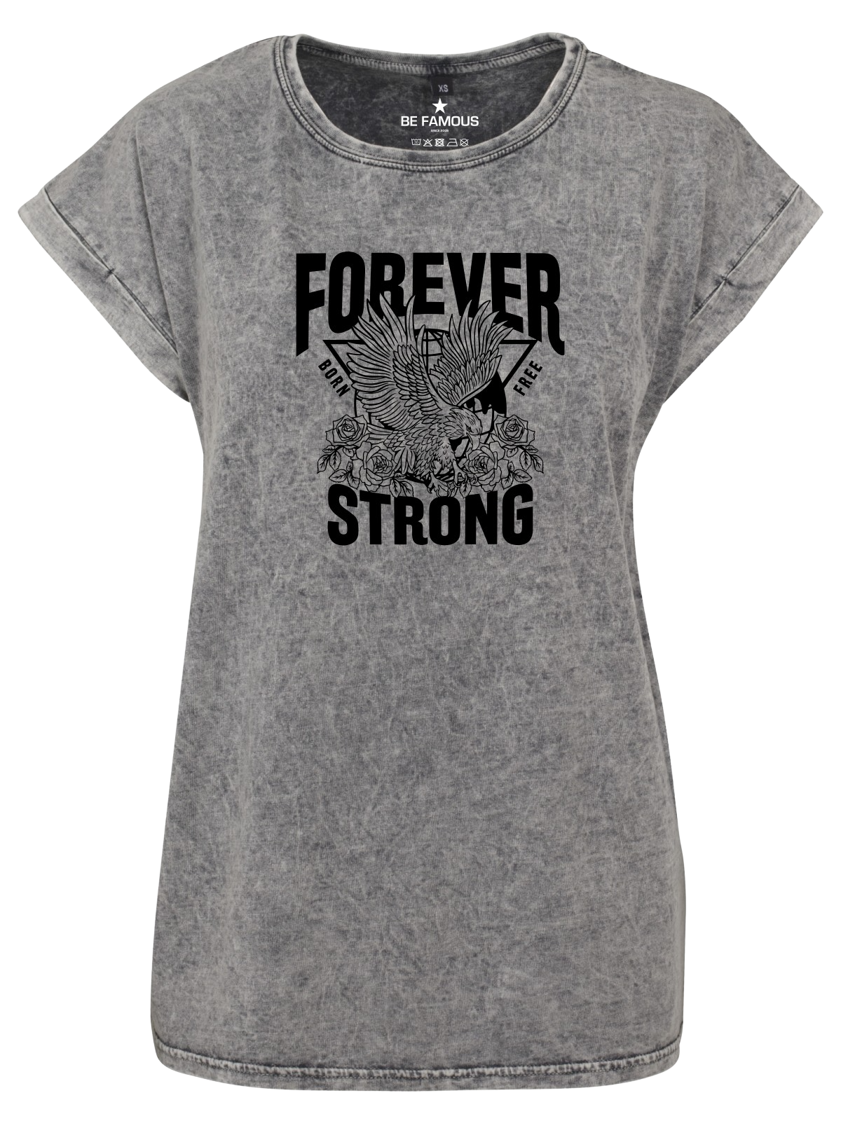Be Famous Women Classic Roll Up T-Shirt Forstrongpho