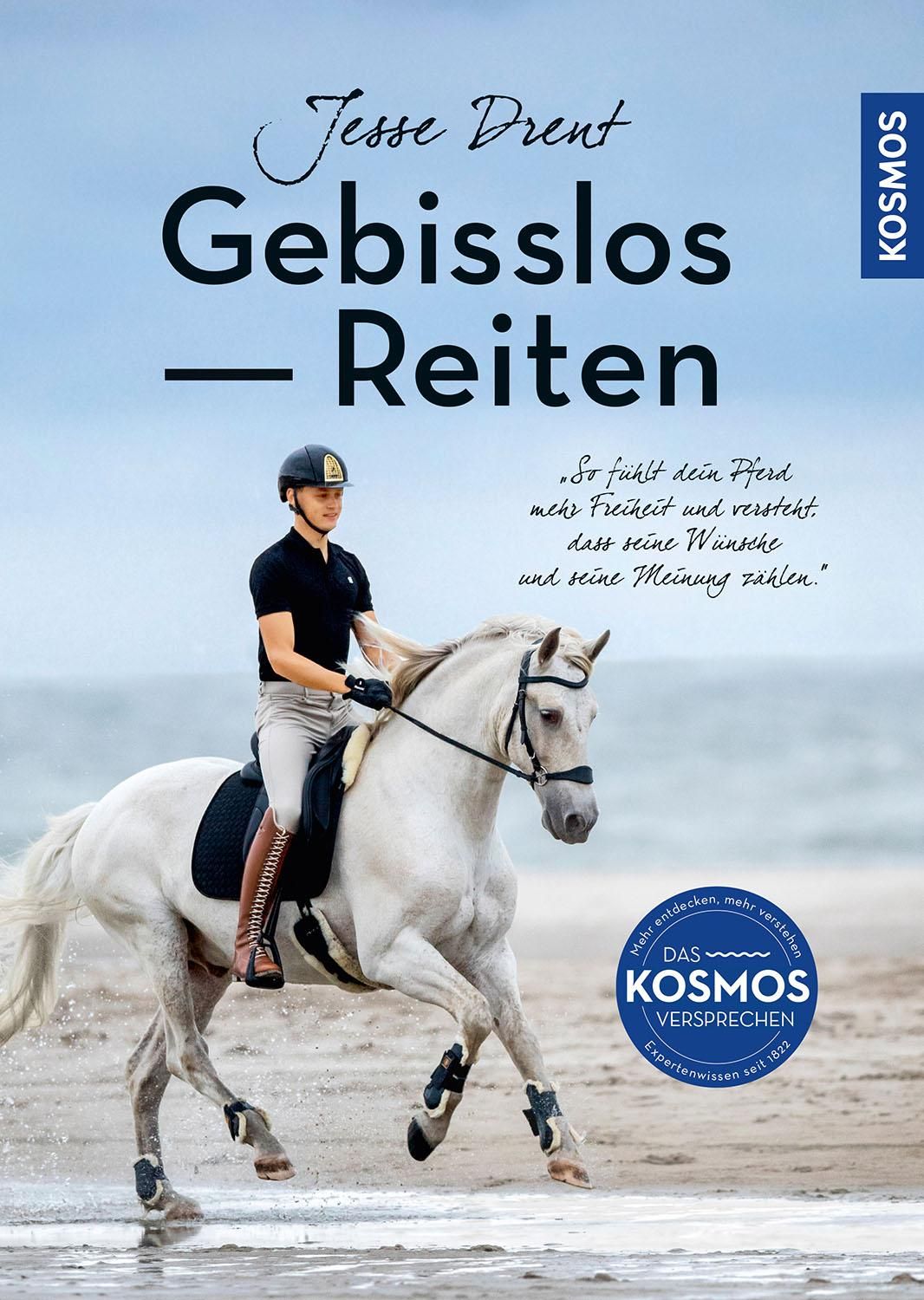 Gebisslos Reiten 'So fühlt dein Pferd mehr Freiheit und versteht, dass seine Wünsche und seine Me...