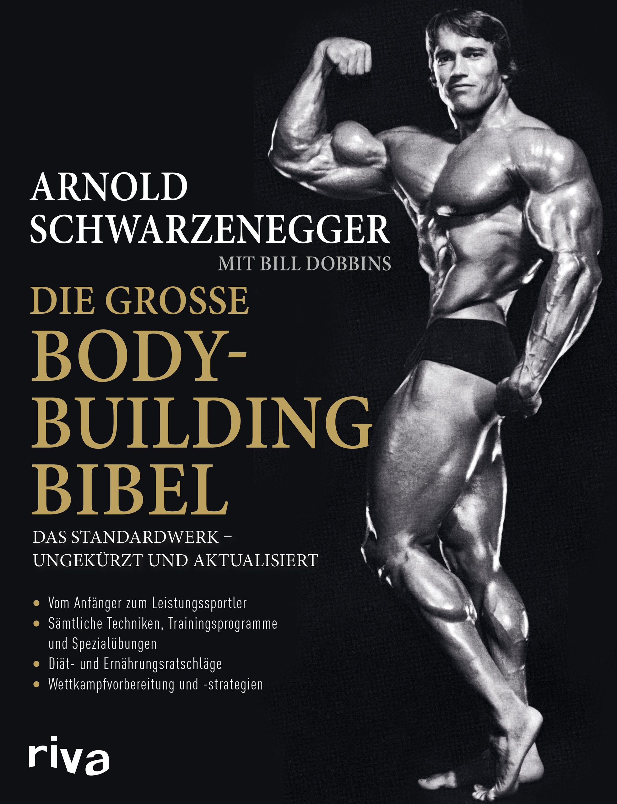 Die große Bodybuilding-Bibel Das Standardwerk – ungekürzt und aktualisiertnVom Anfänger zum Leis...