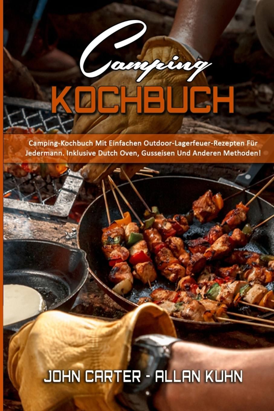 Camping-Kochbuch Camping-Kochbuch Mit Einfachen Outdoor-Lagerfeuer-Rezepten Für Jedermann. Inklus...