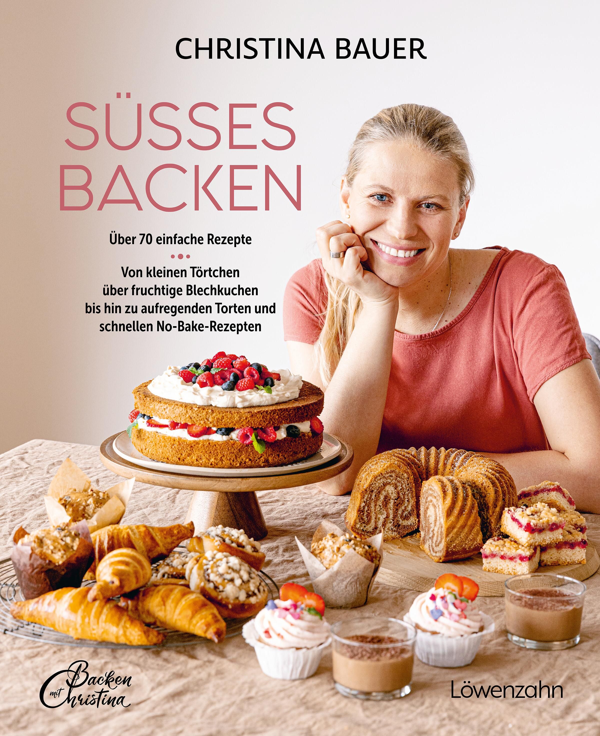 Süßes backen Über 70 einfache Rezepte. Von kleinen Törtchen über fruchtige Blechkuchen bis hin zu...