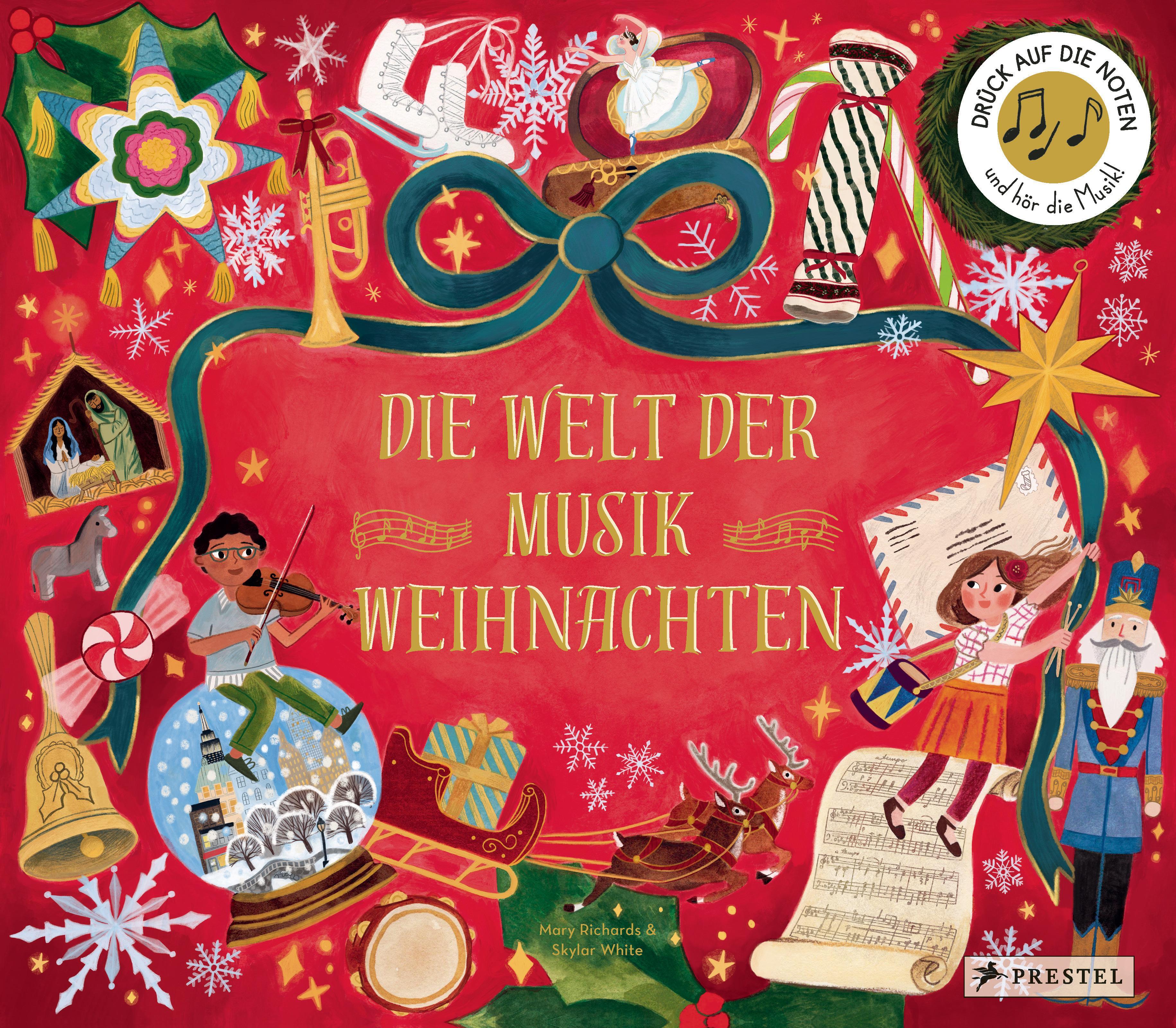 Die Welt der Musik: Weihnachten: Ein Sound-Buch zum Hören mit 10 Soundmodulen; Ein Sachbilderbuch für Kinder ab 6 Jahren (Prestel junior Sound-Bücher, Band 13)