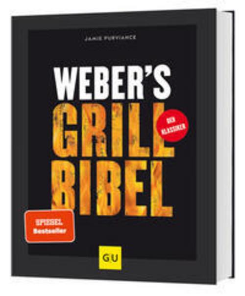 Weber's Grillbibel (GU Weber's Grillen)
