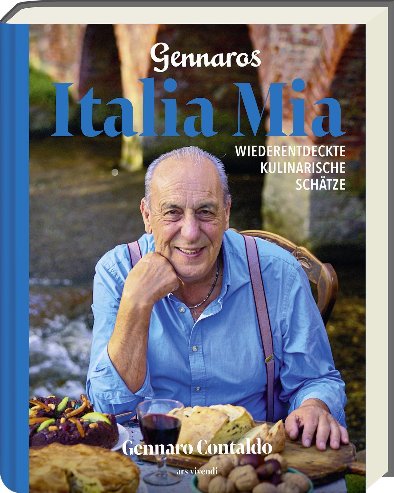 Gennaros Italia Mia – Italiens vergessene Küche neu entdeckt: Traditionelle Rezepte, Geschichten & Aromen aus Sizilien, der Toskana und mehr – ... Wiederentdeckte kulinarische Schätze