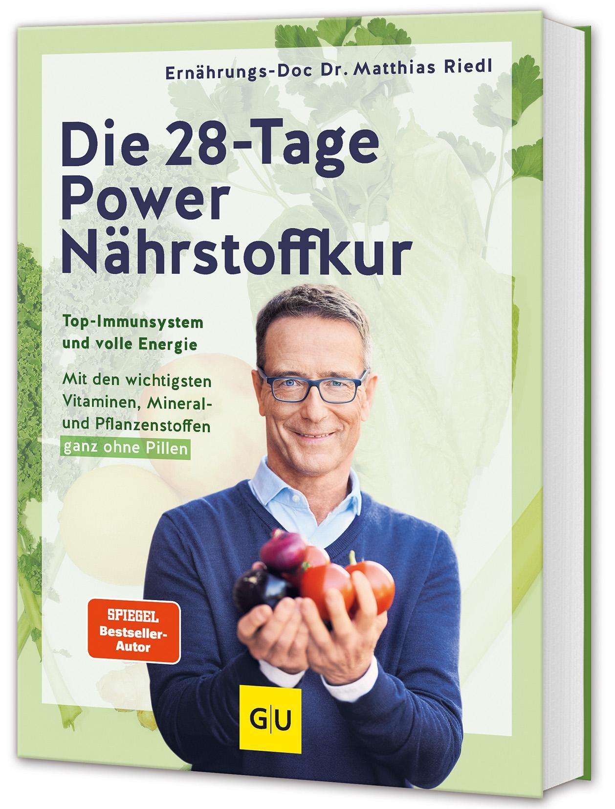 Die 28-Tage-Power-Nährstoffkur: Top-Immunsystem und volle Energie // Mit den wichtigsten Vitaminen, Mineral- und Pflanzenstoffen – ganz ohne Pillen