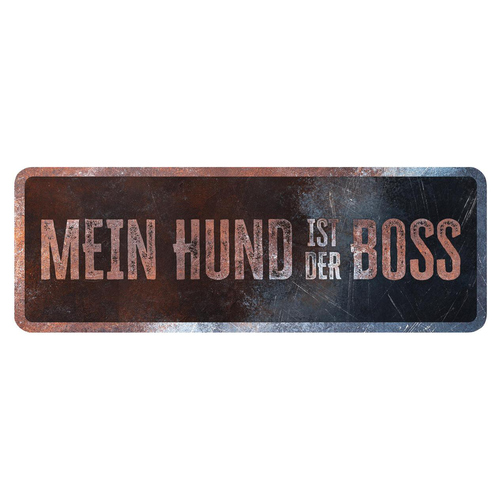D&D Warnschild 'Mein Hund ist der Boss' rostig