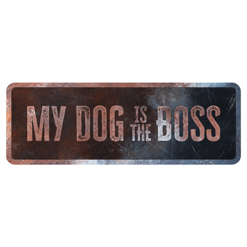 D&D Warnschild 'My Dog is the Boss' Englisch rostig