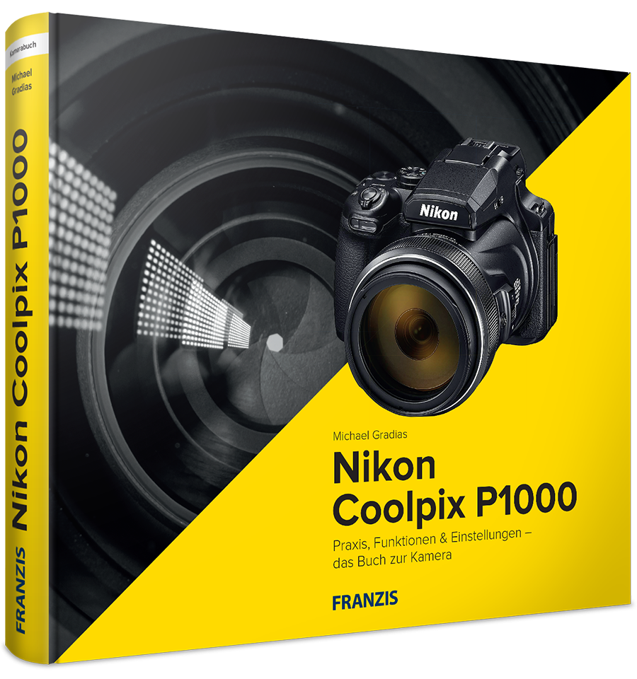 Nikon Coolpix P1000 - Das Kamerabuch