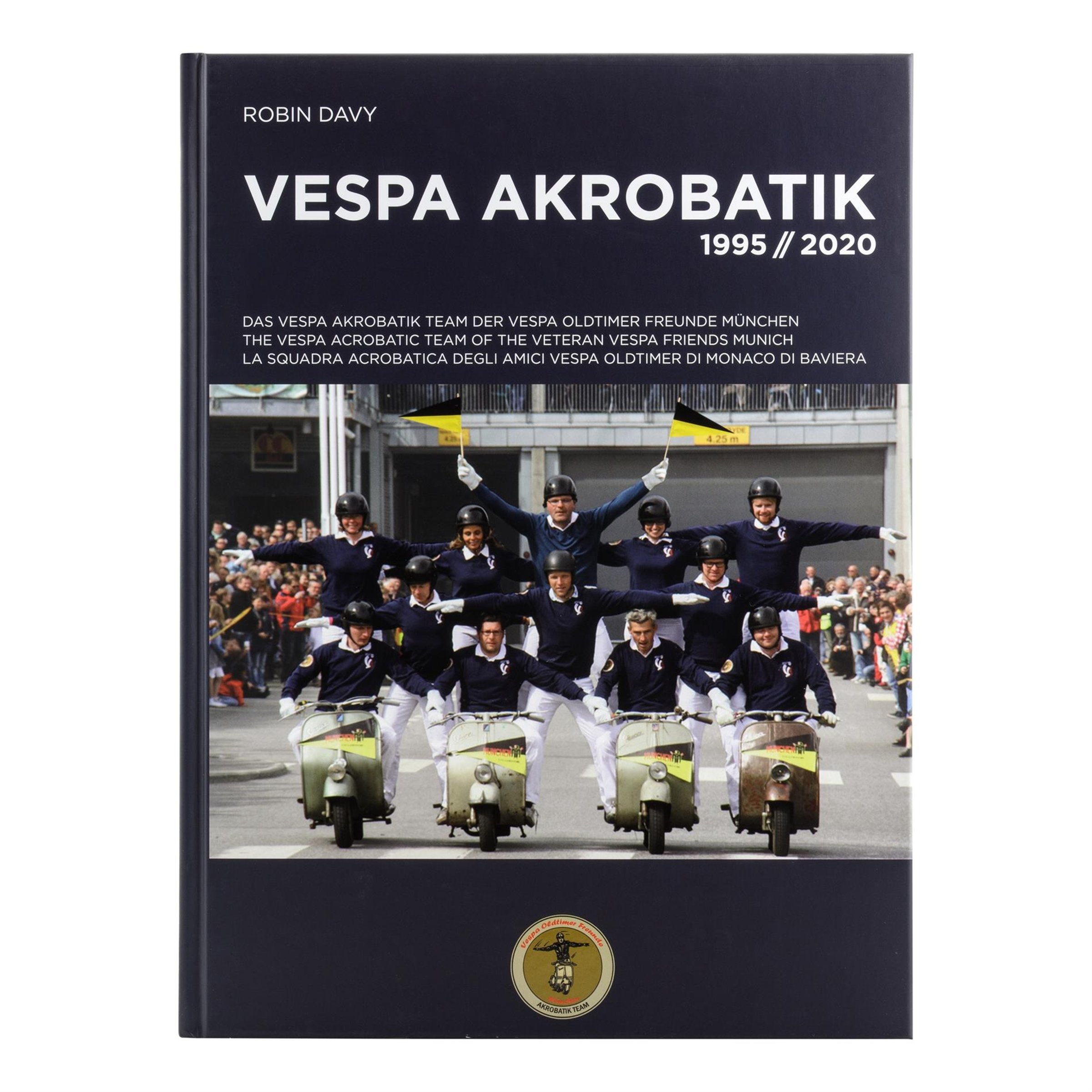Buch 'Vespa Akrobatik' Das Vespa Akrobatik Team der Vespa Oldtimer Freunde München  