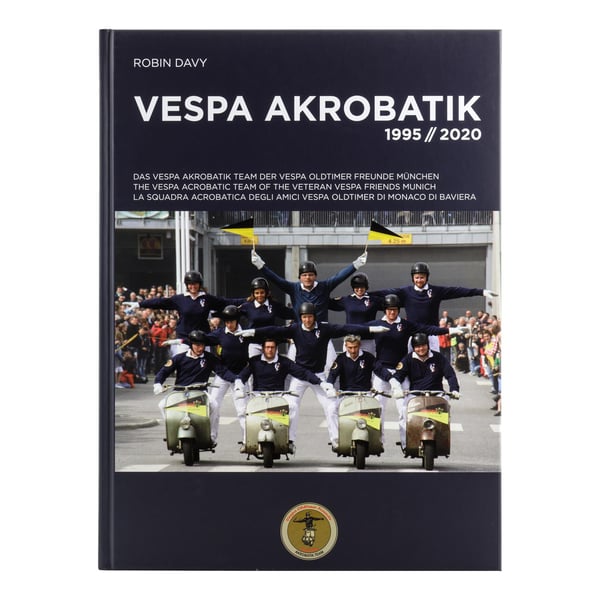 Buch 'Vespa Akrobatik' Das Vespa Akrobatik Team der Vespa Oldtimer Freunde München 