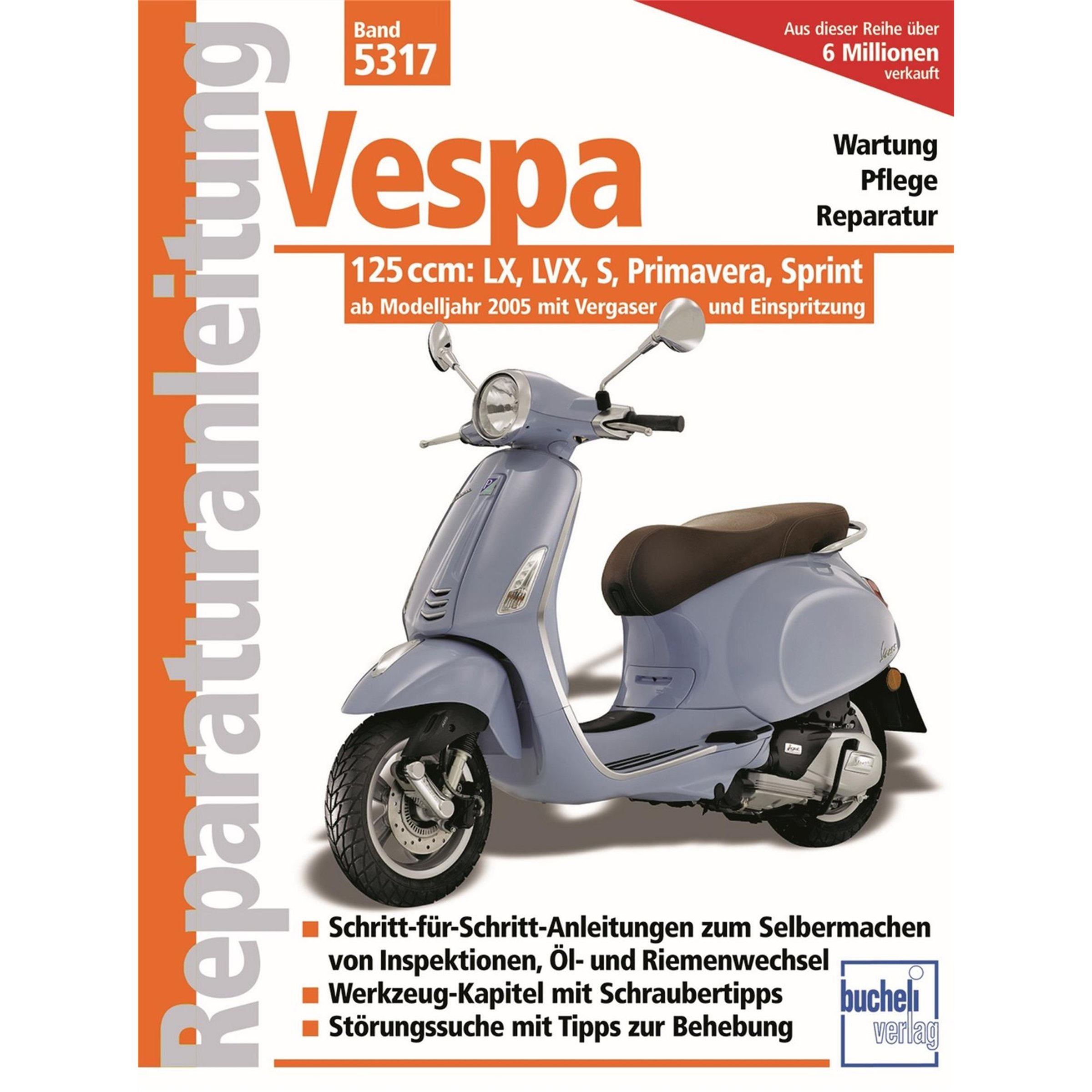Reparaturanleitung 'Vespa 125ccm: LX, LXV, S, Primavera, Sprint - Wartung, Pflege, Reparatur' ab Modelljahr 2005 mit Vergaser und Einspritzung 