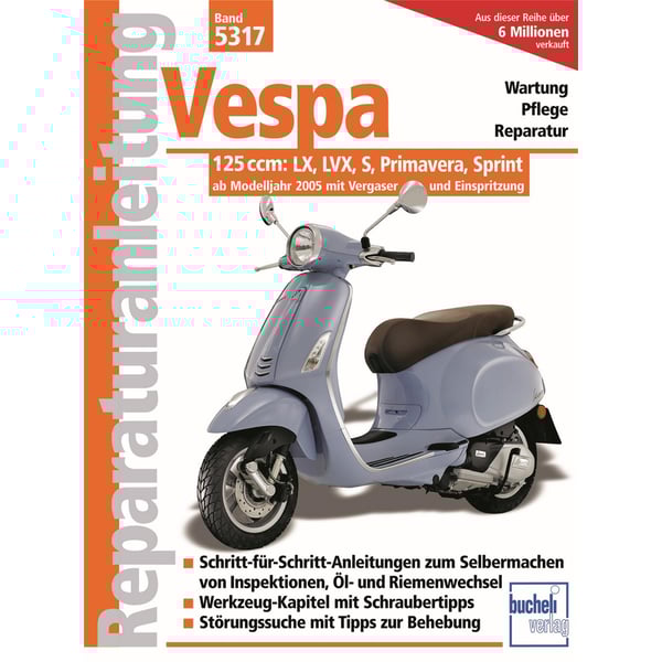 Reparaturanleitung 'Vespa 125ccm: LX, LXV, S, Primavera, Sprint - Wartung, Pflege, Reparatur' ab Modelljahr 2005 mit Vergaser und Einspritzung 