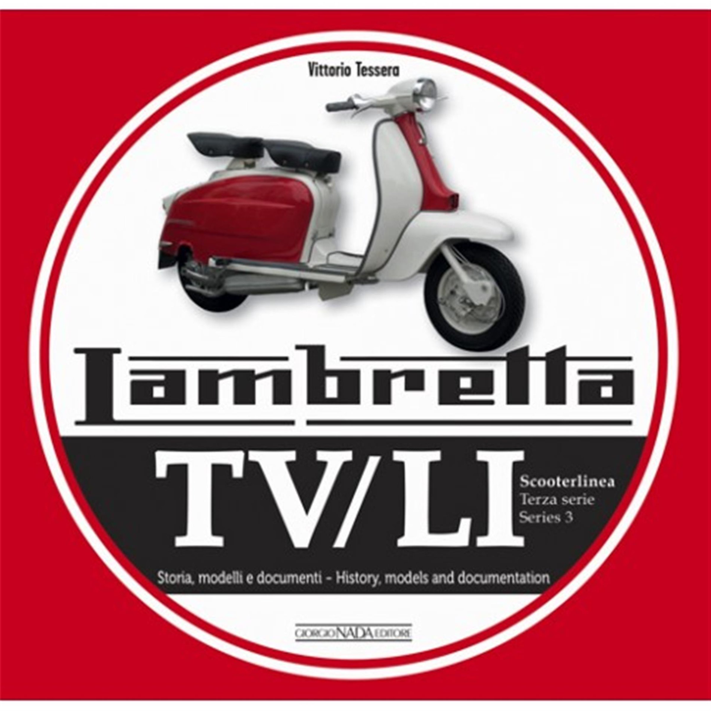 Handbuch LAMBRETTA TV/LI Scooterlinea/Series 3 History, models and documents by Vittorio Tessera 