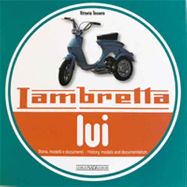 Buch Lambretta LUI - Geschichte, Modelle und Dokumentation von Vittorio Tessera 