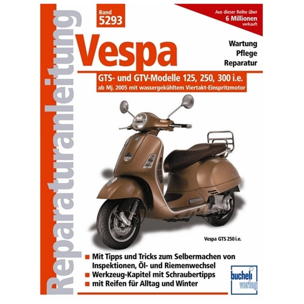 Reparaturanleitung 'Vespa GTS- und GTV-Modelle 125, 250, 300 i.e.' ab Bj. 2005 mit wassergekühltem Viertakt-Einspritzmotor 