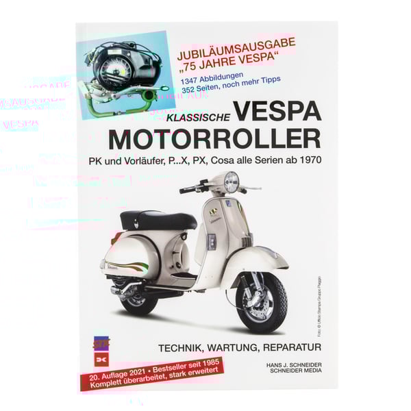 Handbuch Klassische VESPA Motorroller- alle PK, PX, Cosa seit 1970 Jubiläumsausgabe '75 Jahre Vespa' Technik, Wartung, Reparatur 