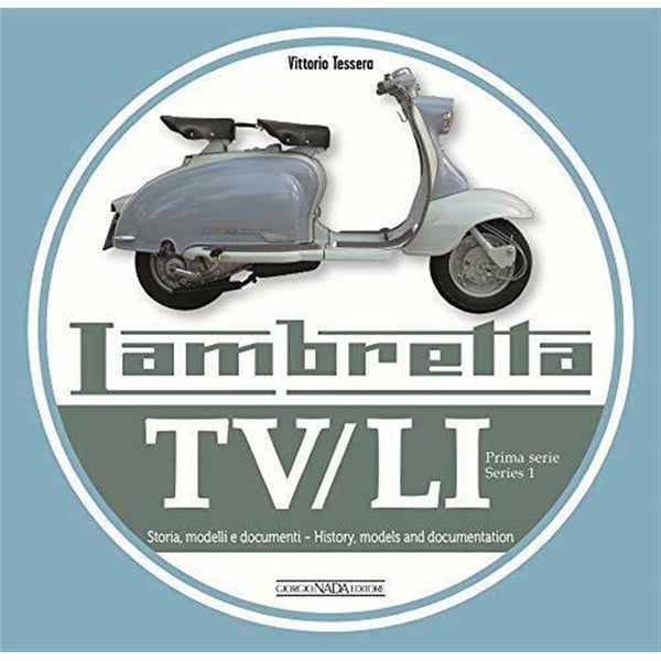 Handbuch LAMBRETTA TV/LI Scooterlinea/Series 3 History, models and documents by Vittorio Tessera 