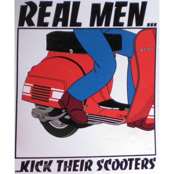 Aufnäher mit Motiv 'real men kick their scooters!' 